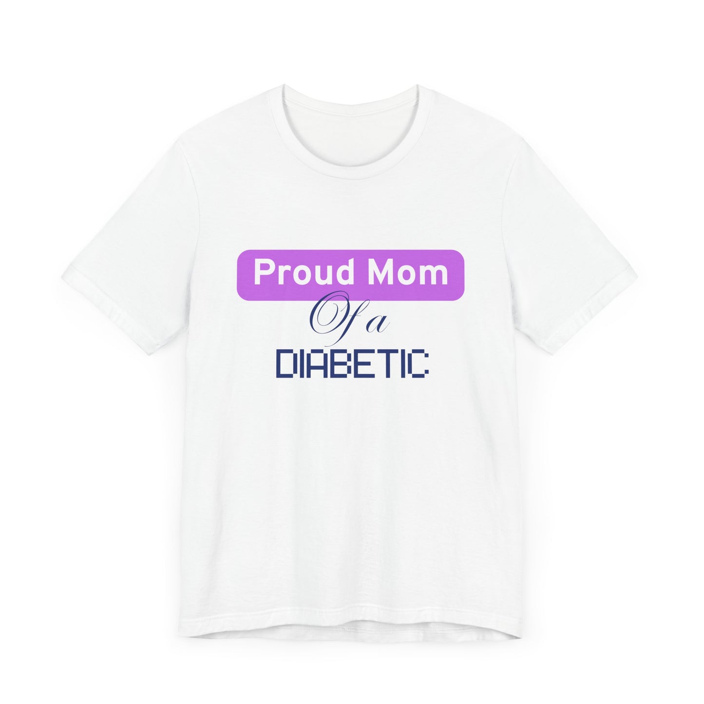 Proud Mom of a Diabetic Warrior - Woman's Tee The Diabuddies Store T-Shirts $22.50