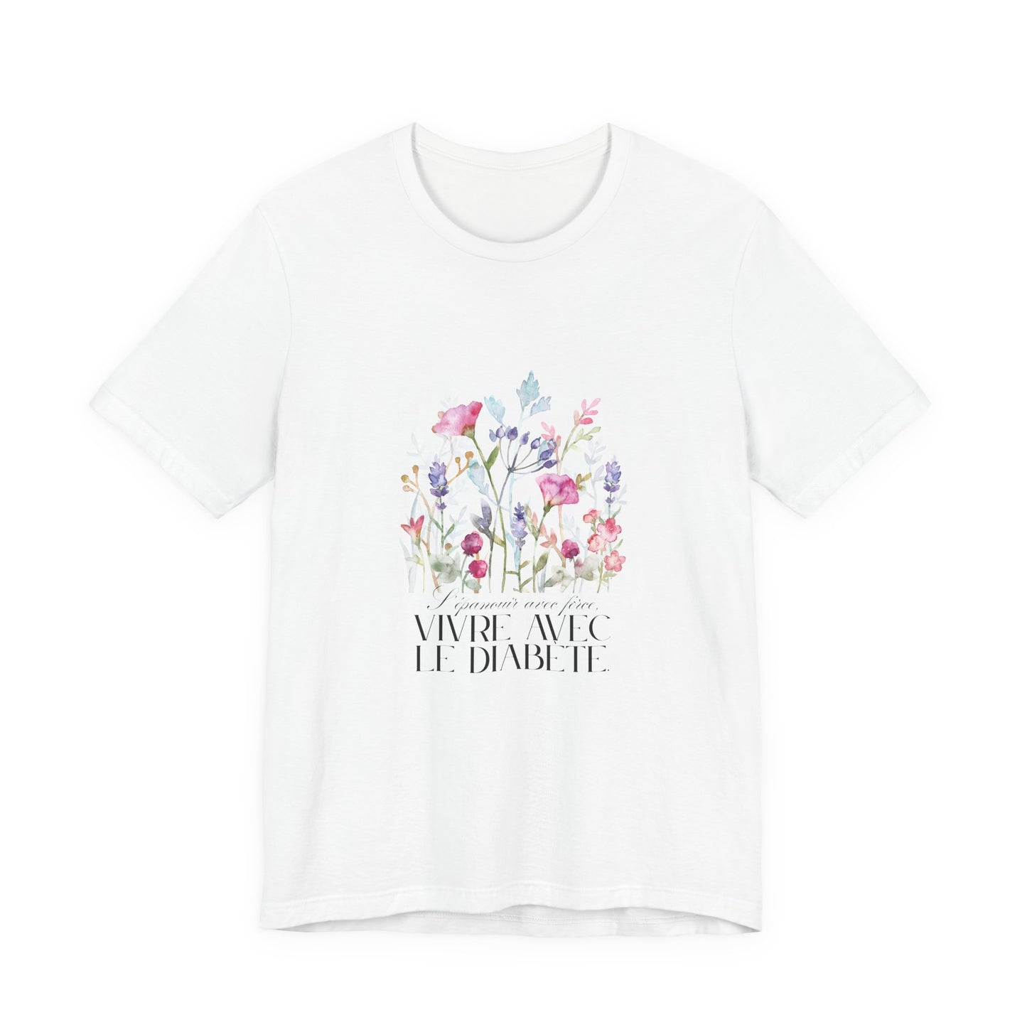 The Diabuddies Store Blossoming Strong, Living with Diabetes. (French) Unisex Tee Blossoming Strong, Living with Diabetes. (French) Unisex Tee: Wear your strength proudly! Our "S'épanouir avec force, vivre avec le diabète." Unisex Tee is a beautiful remin