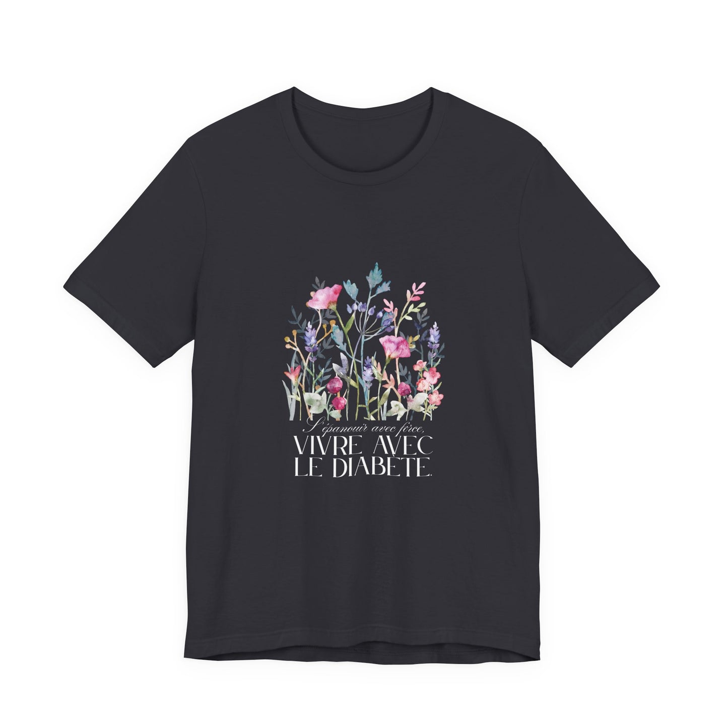 The Diabuddies Store Blossoming Strong, Living with Diabetes. (French) Unisex Tee Blossoming Strong, Living with Diabetes. (French) Unisex Tee: Wear your strength proudly! Our "S'épanouir avec force, vivre avec le diabète." Unisex Tee is a beautiful remin