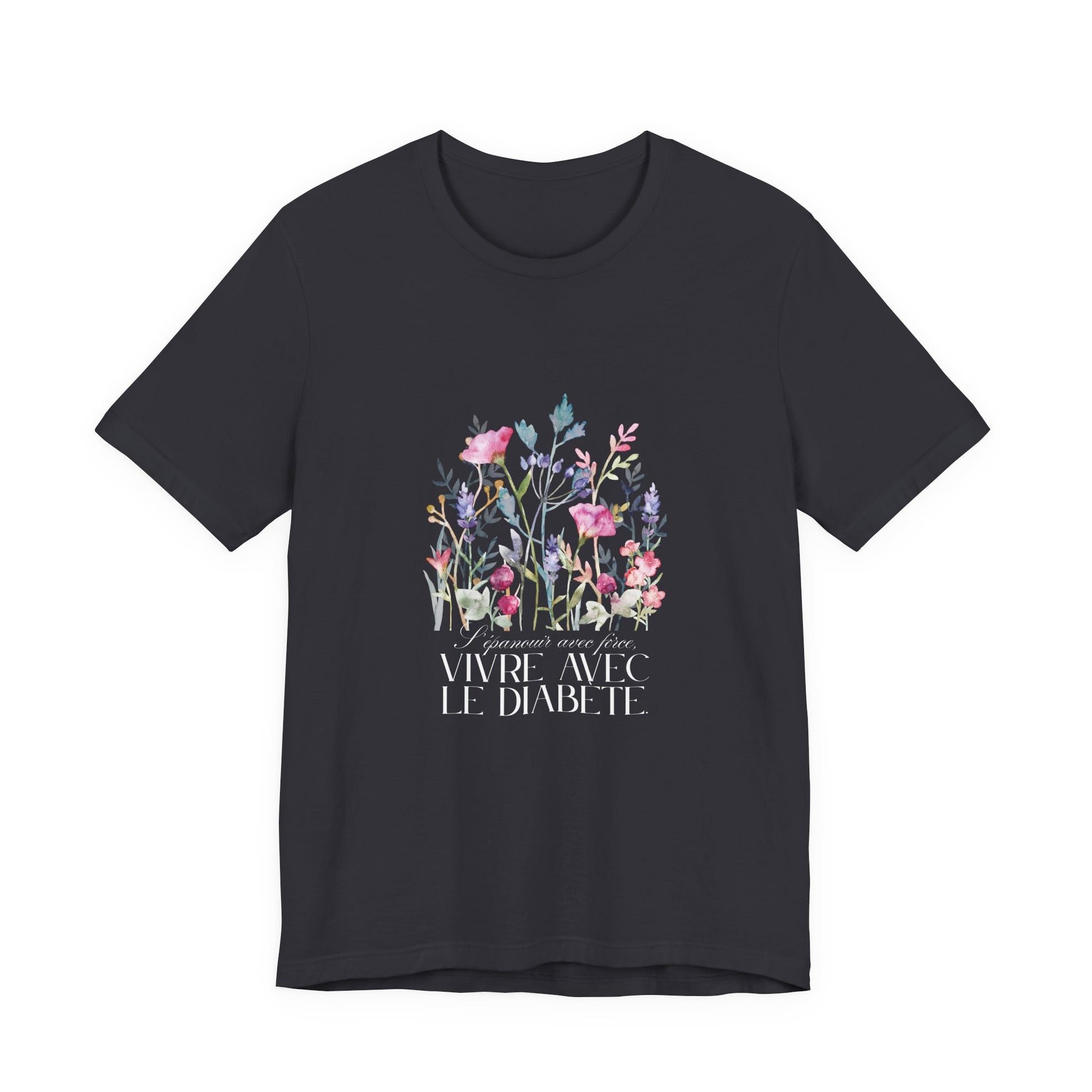 The Diabuddies Store Blossoming Strong, Living with Diabetes. (French) Unisex Tee Blossoming Strong, Living with Diabetes. (French) Unisex Tee: Wear your strength proudly! Our "S'épanouir avec force, vivre avec le diabète." Unisex Tee is a beautiful remin