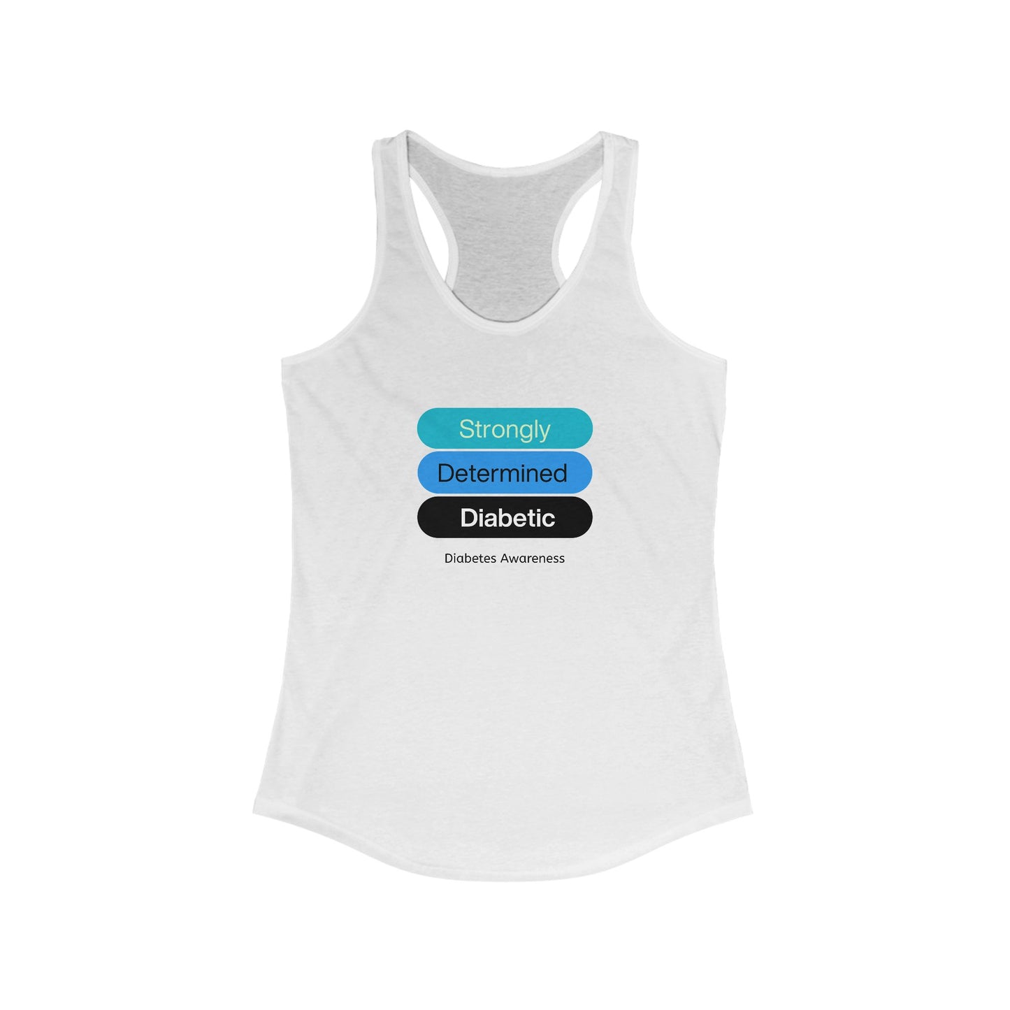 Strongly Determined Diabetic - Racerback Tank The Diabuddies Store Tank Tops $19.96