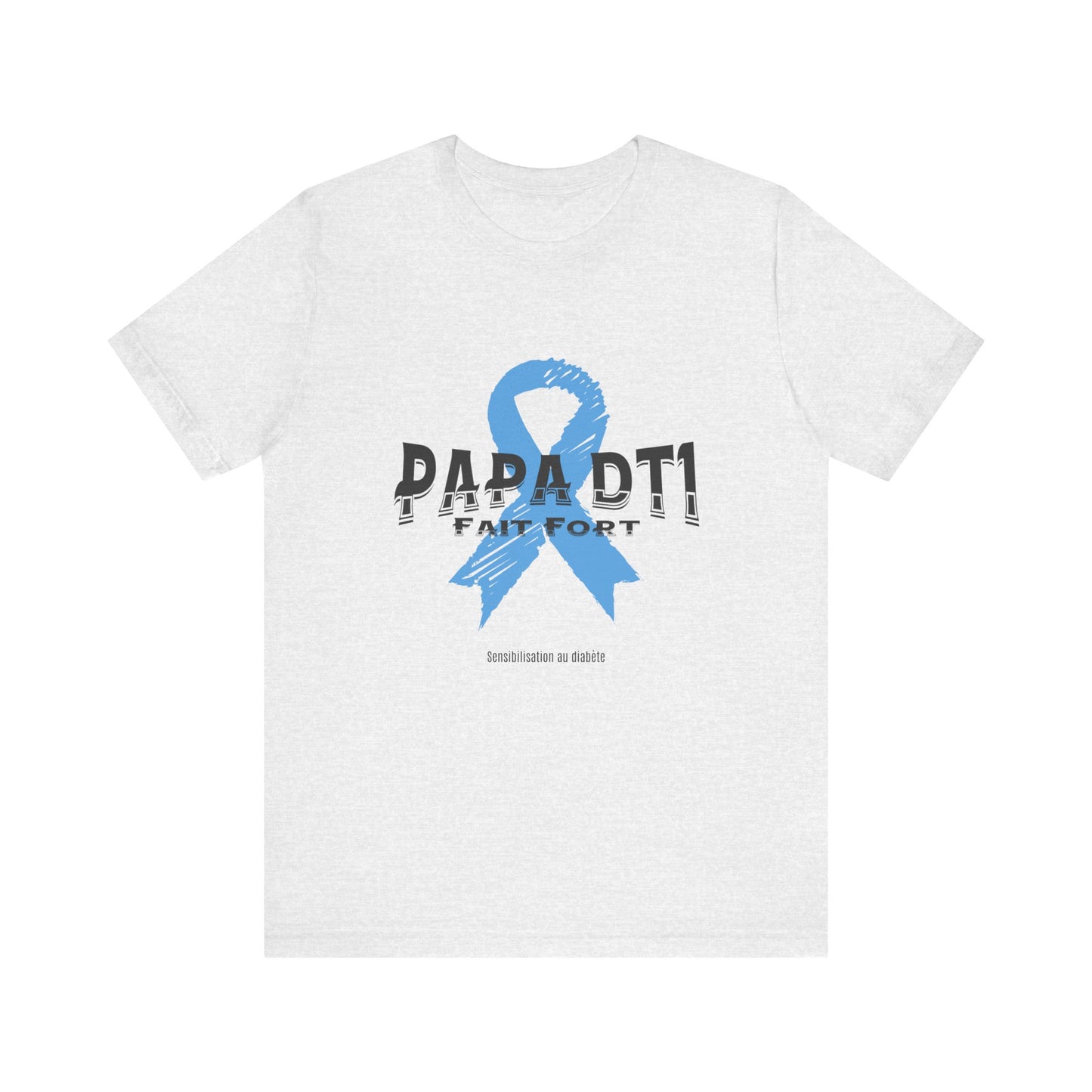 DT1 Dad, Made Strong (French) - Unisex Tee The Diabuddies Store T-Shirts $22.50