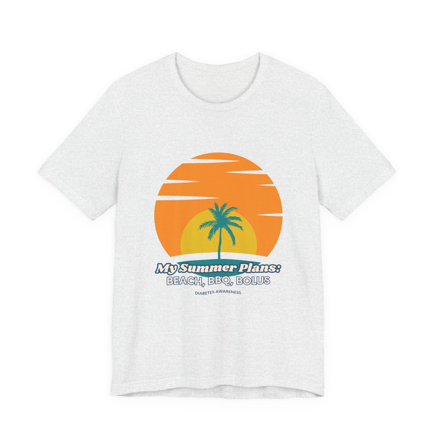 The Diabuddies Store My Summer Plans: Beach, BBQ, Bolus - Unisex Tee My Summer Plans: Beach, BBQ, Bolus - Unisex Tee: Sunshine, good times, and keeping those blood sugars in check! Our T-shirt is the perfect wear for anyone balancing summer fun with diabe