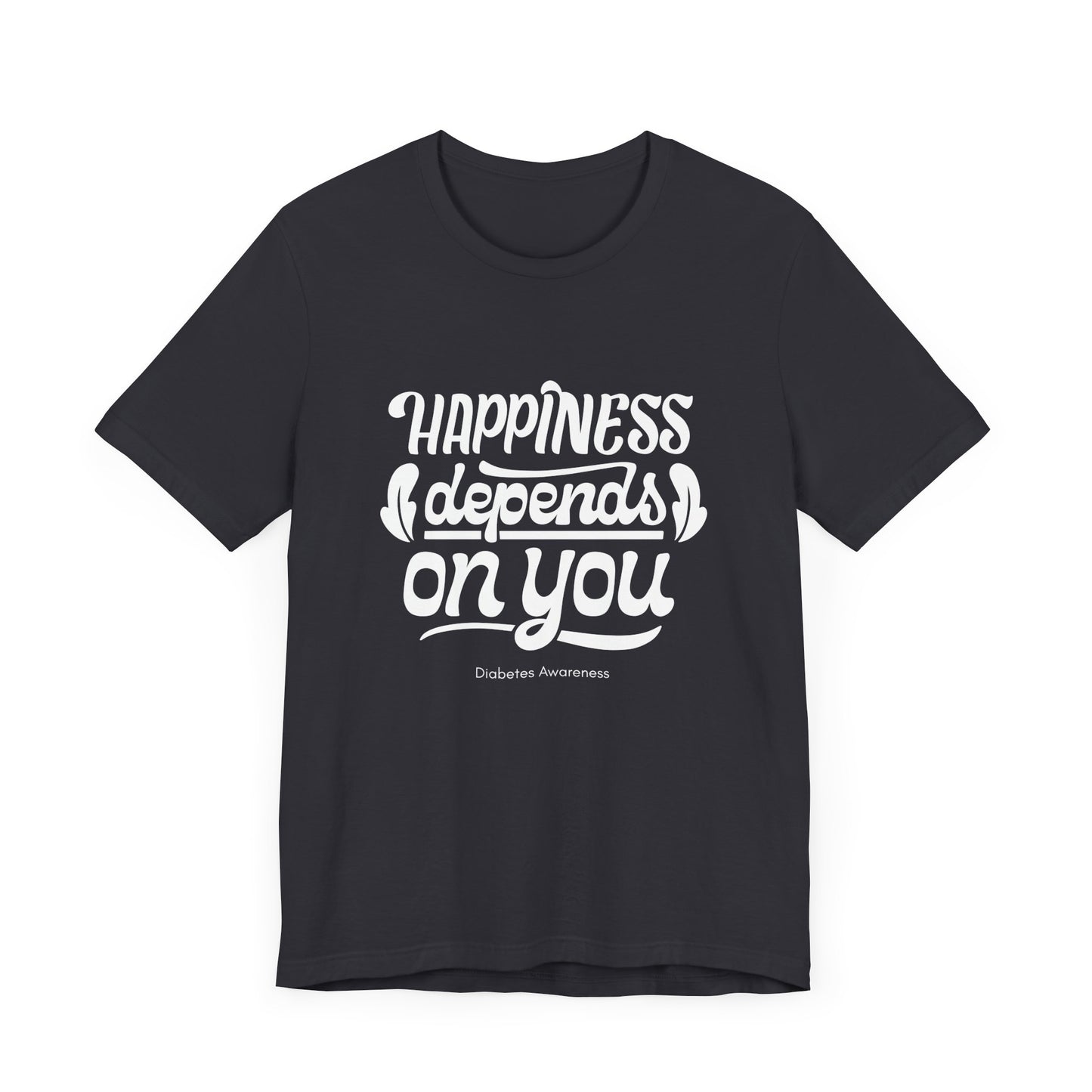 Happiness Depends on You - Unisex Tee The Diabuddies Store T-Shirts $22.50