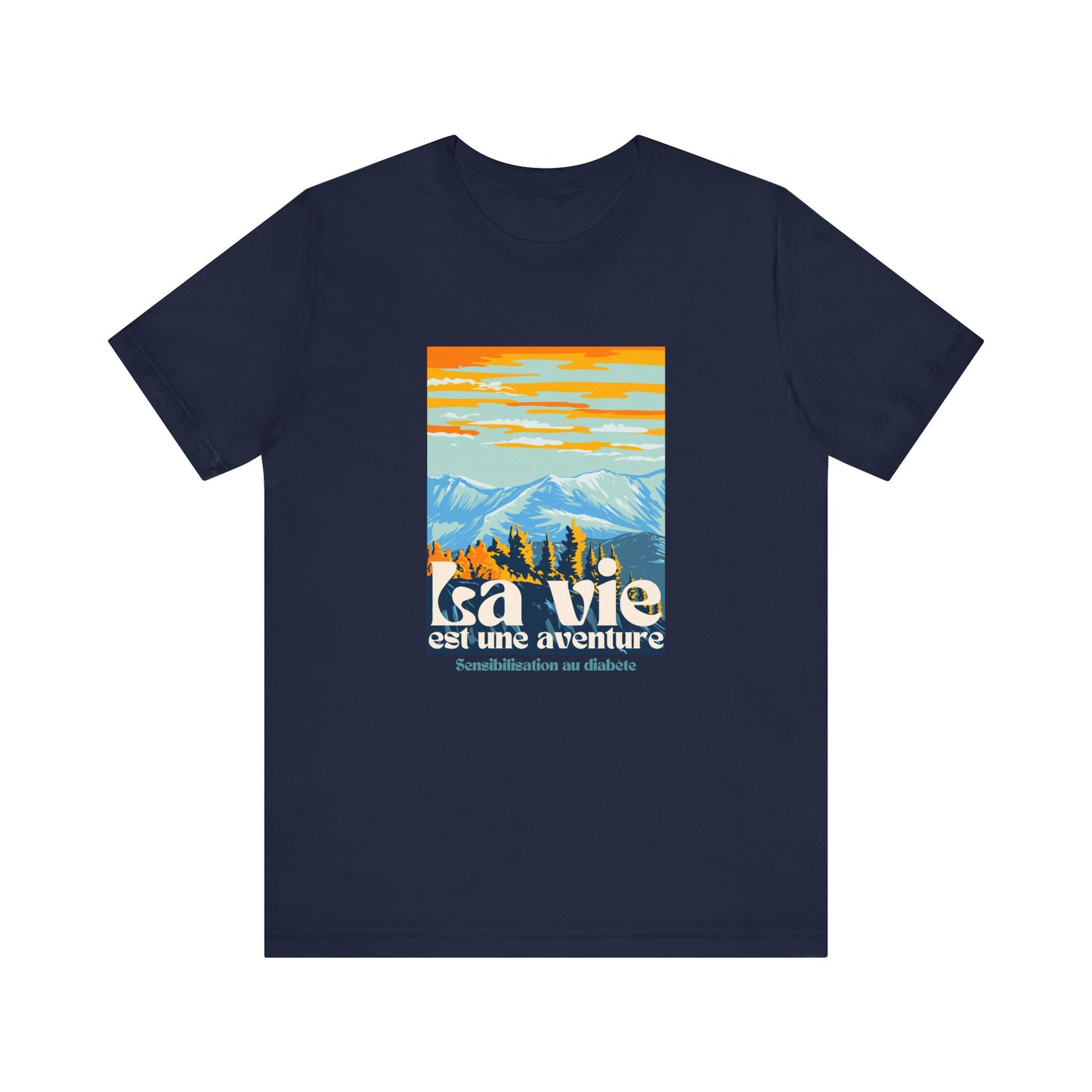 The Diabuddies Store Life is an Adventure, Mountains (French) - Unisex Tee Life is an Adventure, Mountains (French) - Unisex Tee: Embrace the call of the wild with our "La vie est une aventure" Unisex Tee. This shirt is for anyone who finds their soul in