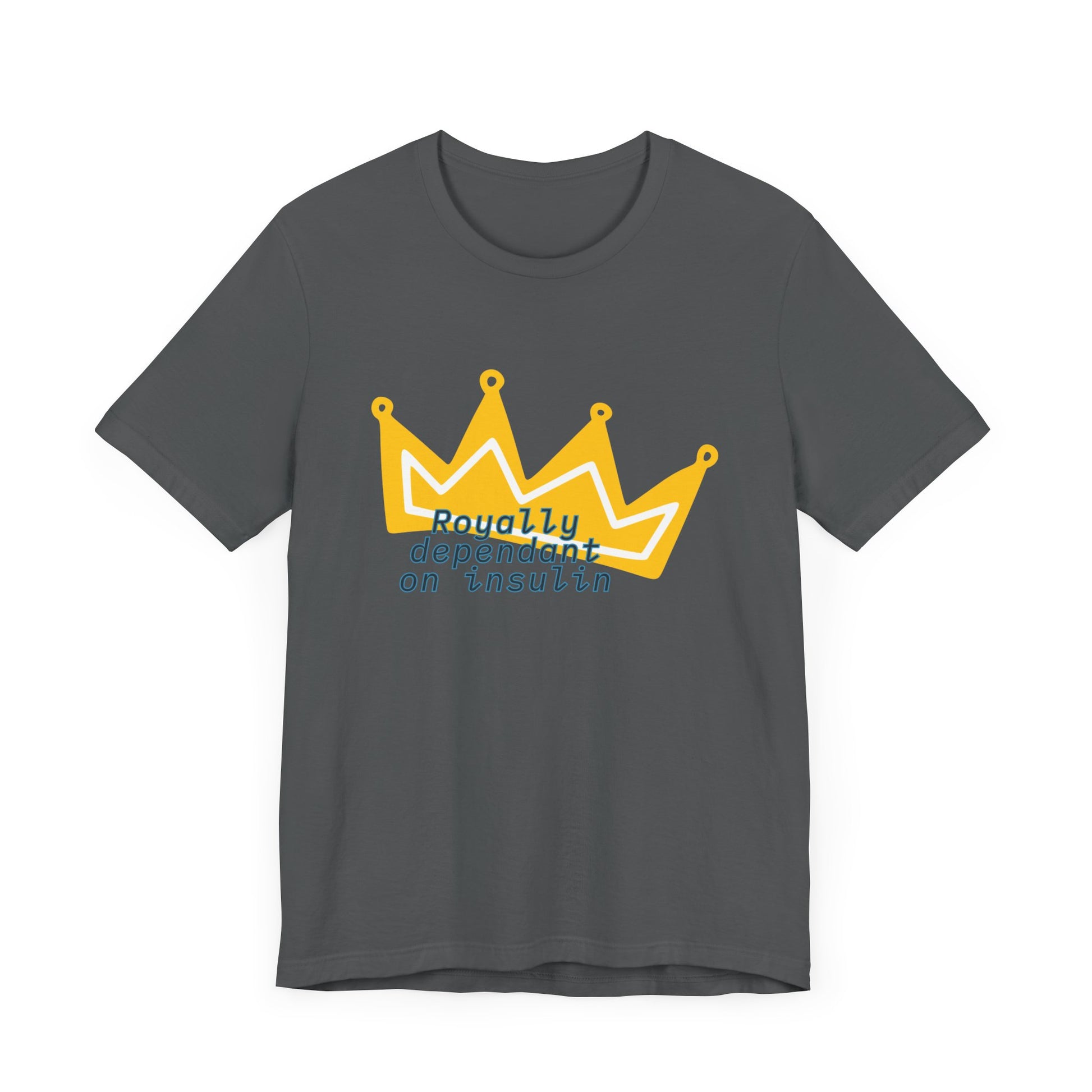 Royally Insulin Dependent - Unisex Tee The Diabuddies Store T-Shirts $22.50