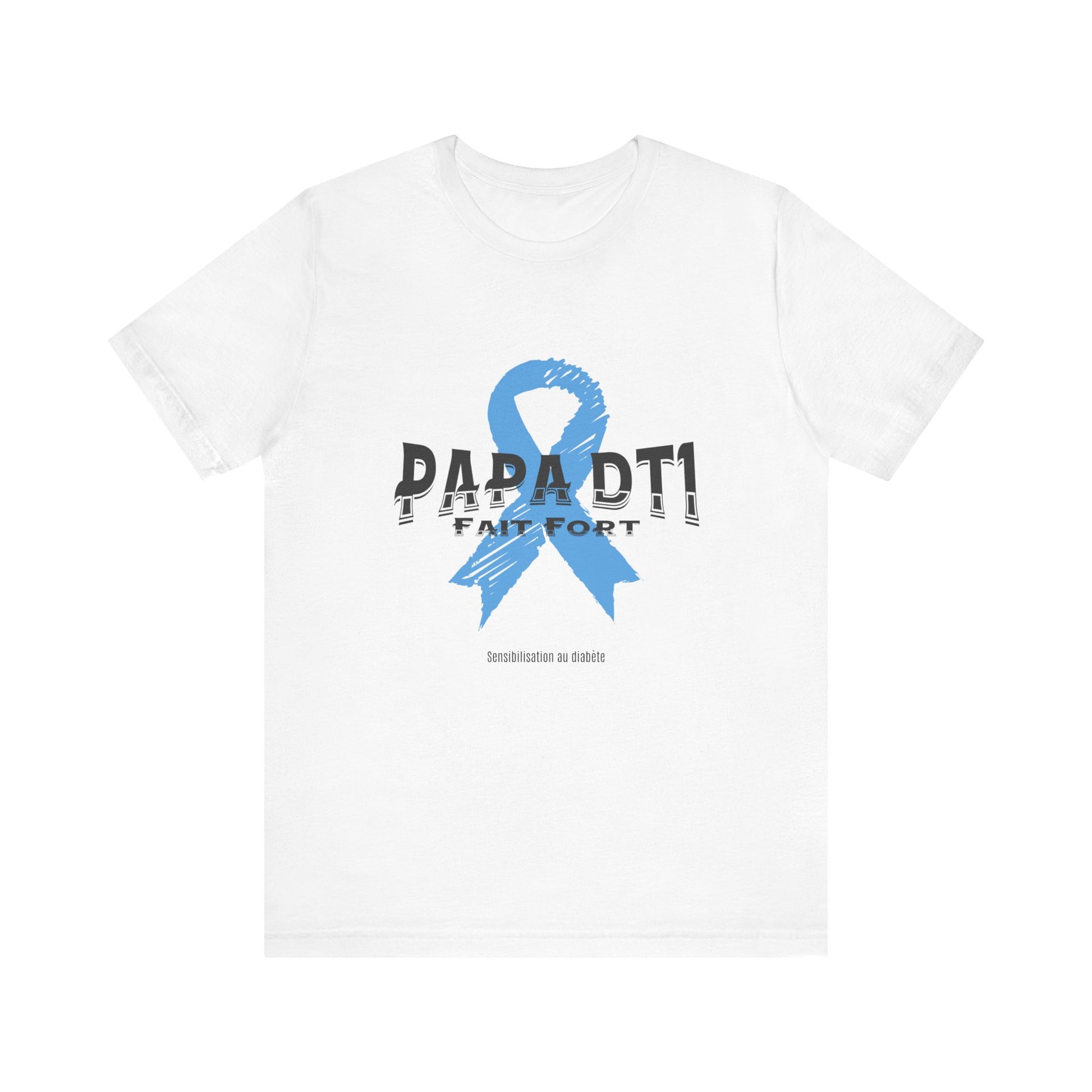 DT1 Dad, Made Strong (French) - Unisex Tee The Diabuddies Store T-Shirts $22.50