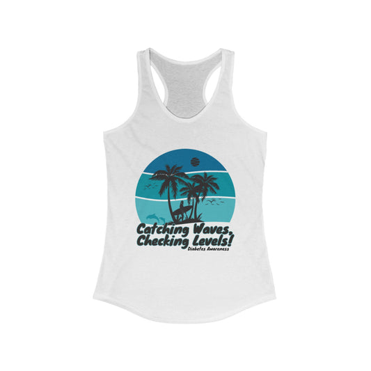 The Diabuddies Store Catching Waves, Checking Levels - Racerback Tank Catching Waves, Checking Levels - Racerback Tank: Ride the flow of life in our "Catching Waves, Checking Levels..." racerback tank. This comfortable and stylish tank is perfect for your