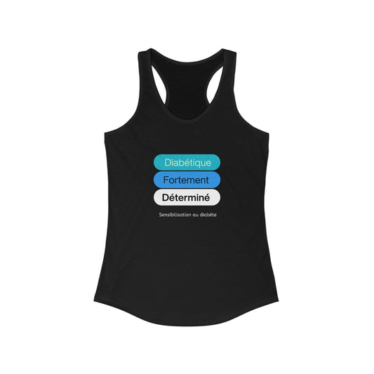 The Diabuddies Store Strongly Determined Diabetic (French) - Racerback Tank Strongly Determined Diabetic (French) - Racerback Tank: Unstoppable spirit, unwavering strength! Diabetes is part of your story, not your definition. This "Diabétique Fortement Dé