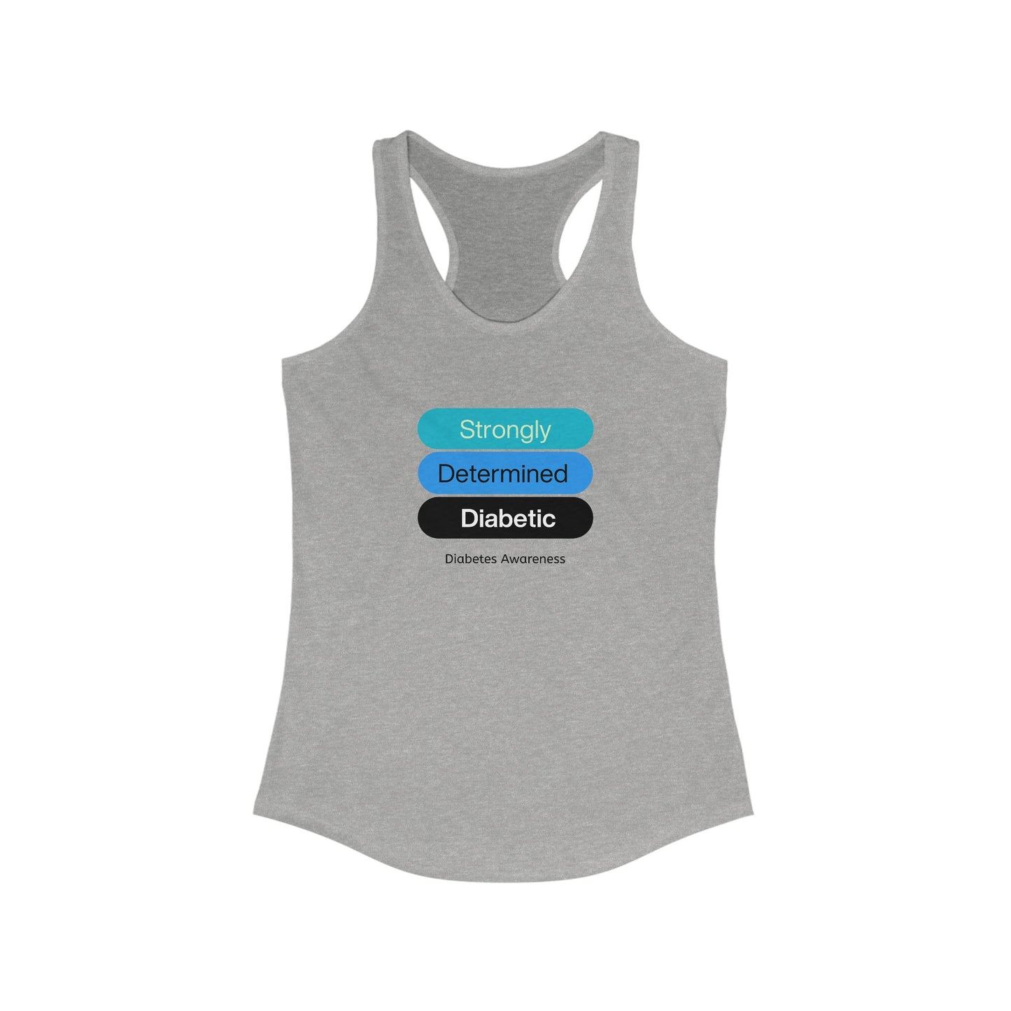 Strongly Determined Diabetic - Racerback Tank The Diabuddies Store Tank Tops $19.96