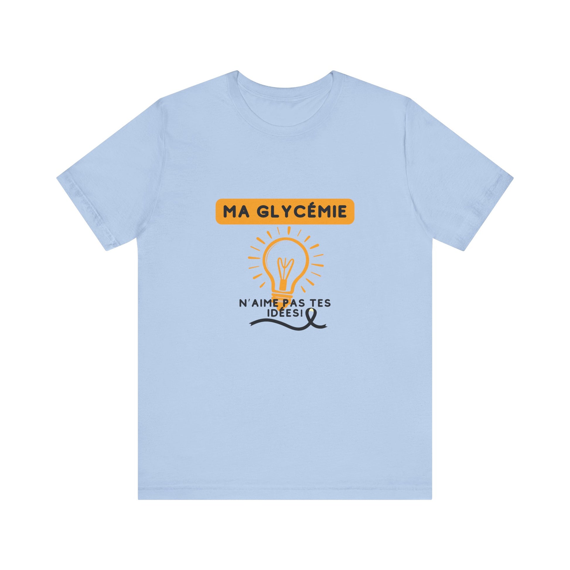 The Diabuddies Store Blood Sugar Says No (French) - Unisex Tee Blood Sugar Says No (French) - Unisex Tee: Some ideas are just not worth the rollercoaster! Our "Ma glycémie n'aime pas tes idées!" unisex tee is a humorous and relatable way to express the ev