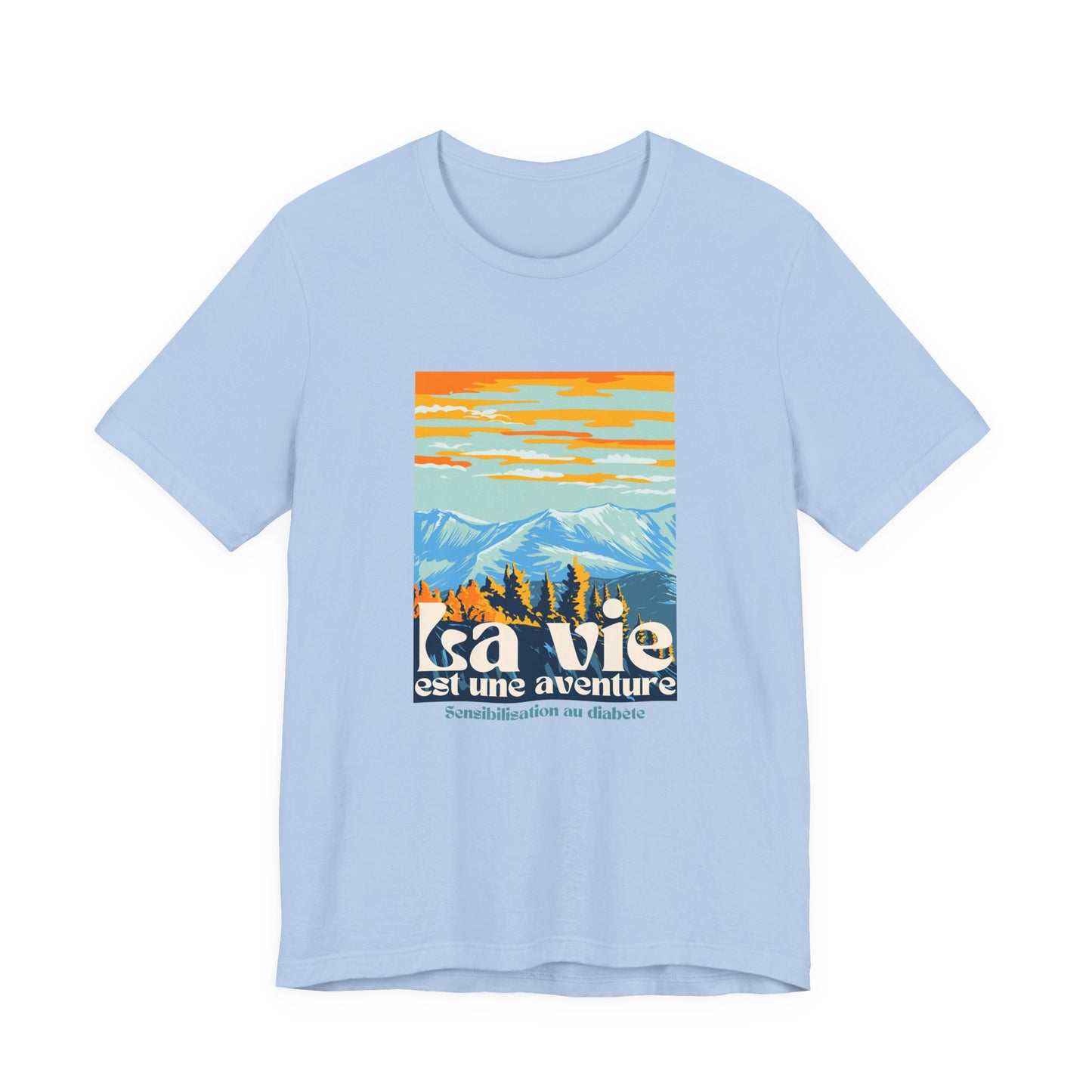 The Diabuddies Store Life is an Adventure, Mountains (French) - Unisex Tee Life is an Adventure, Mountains (French) - Unisex Tee: Embrace the call of the wild with our "La vie est une aventure" Unisex Tee. This shirt is for anyone who finds their soul in
