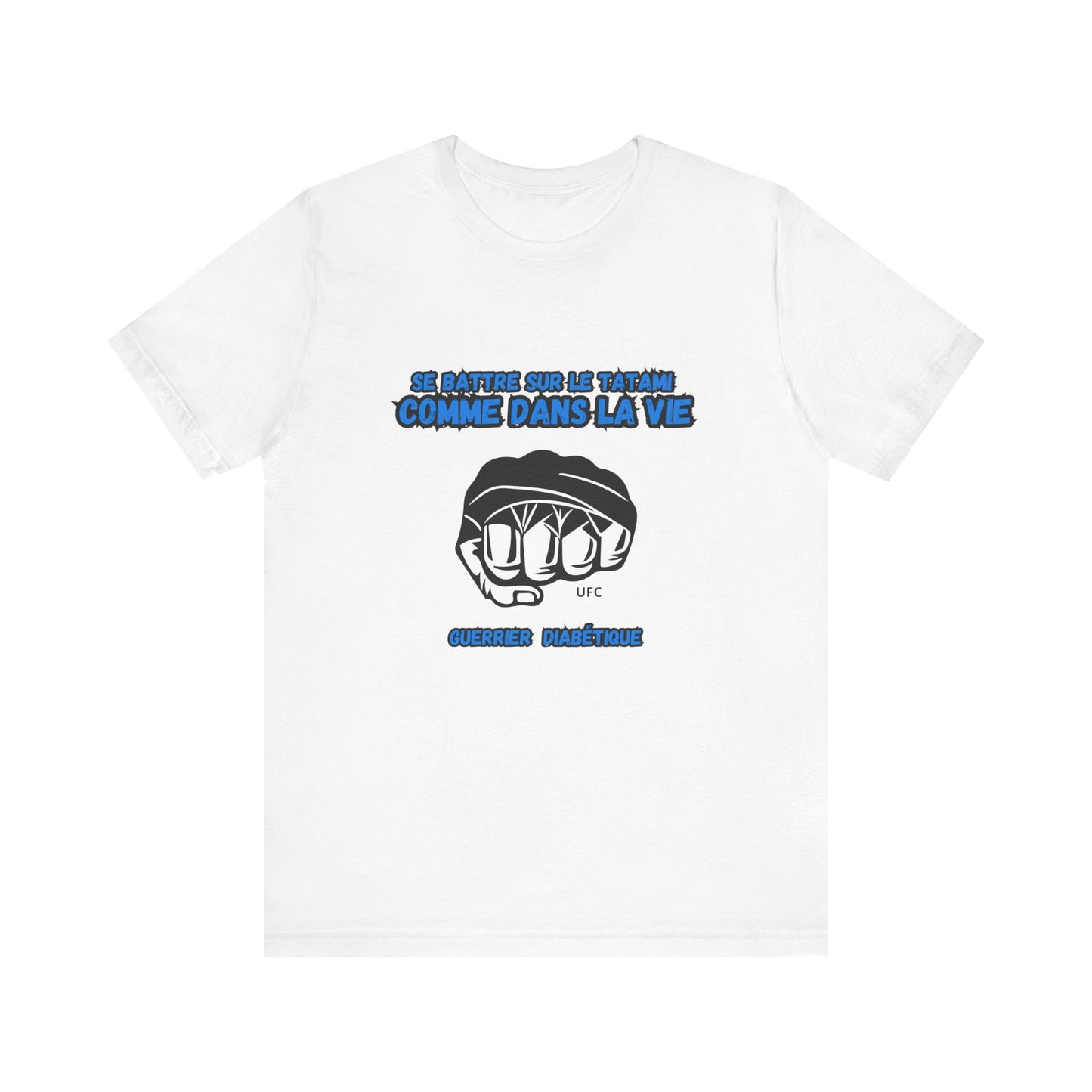 The Diabuddies Store Diabetes & UFC (French/Guerrier) - Unisex Tee Diabetes & UFC (French/Guerrier) - Unisex Tee: Fight on the mat, fight in life. Empowering unisex shirt for Diabetic Warriors. Show your strength & resilience. T-Shirts $22.50