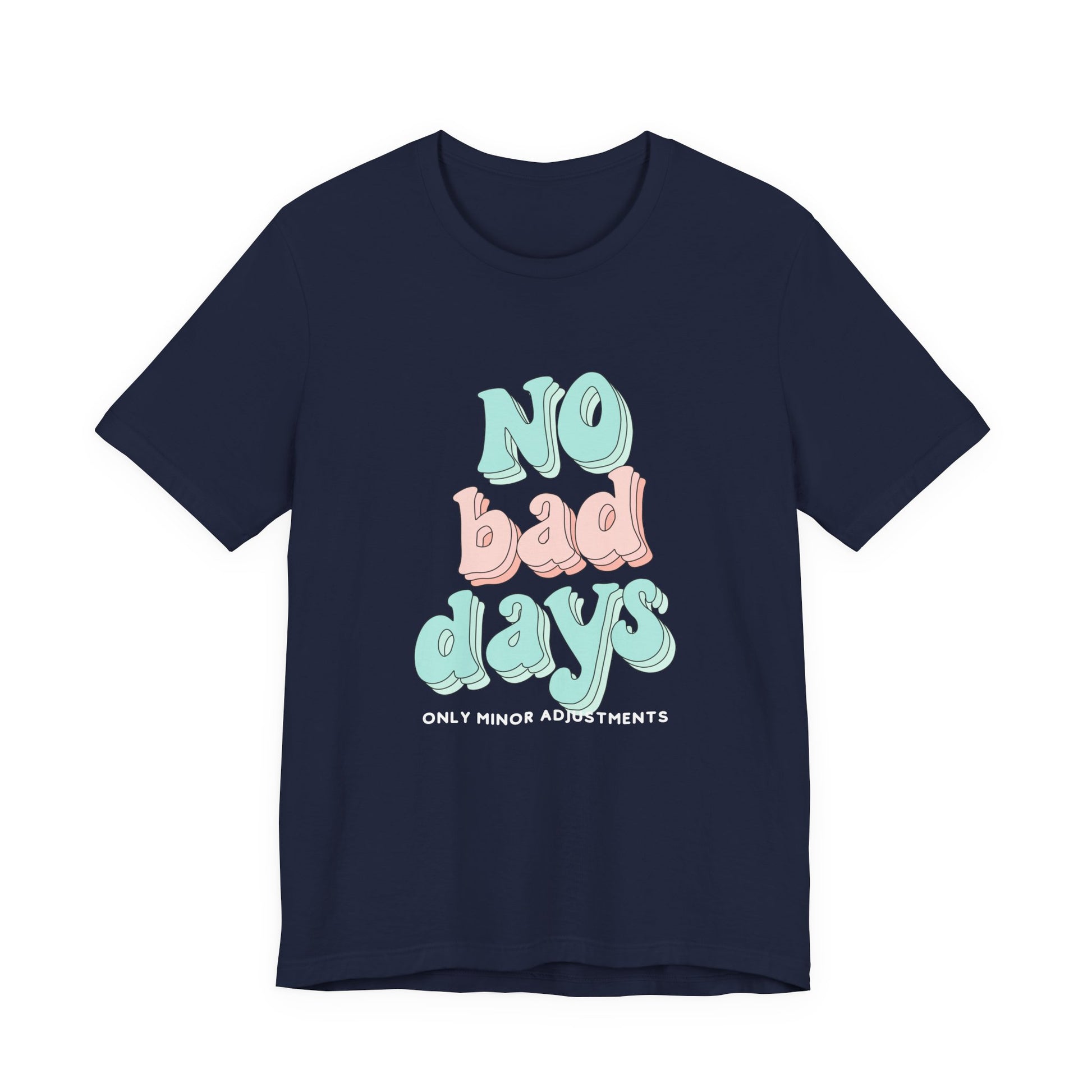 The Diabuddies Store No Bad Days, only minor adjustements - Unisex Tee No Bad Days, only minor adjustements - Unisex Tee This shirt is a comfortable and inspiring way to express the reality and resilience of living with diabetes. T-Shirts $22.50