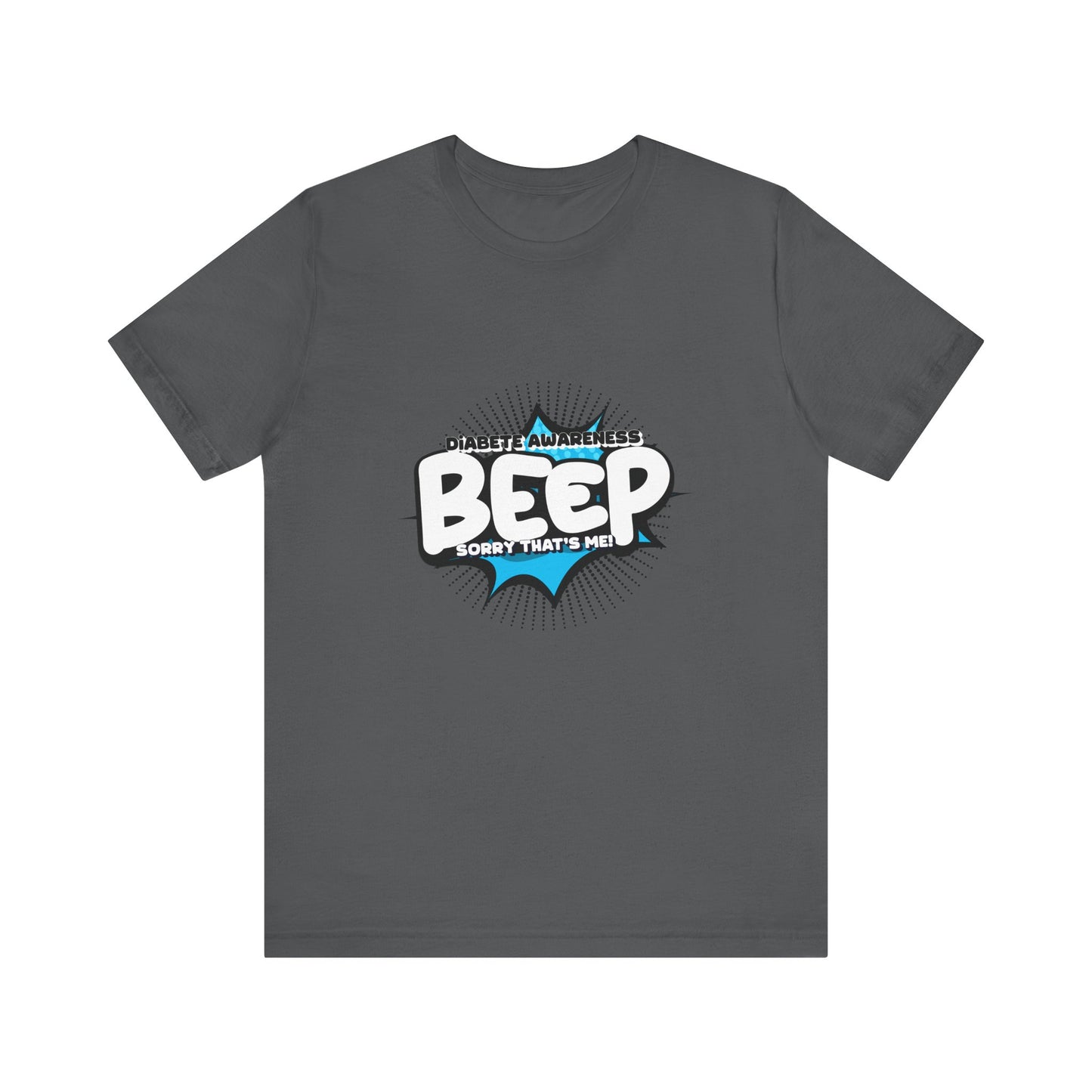 The Diabuddies Store BEEP - Sorry it's me! - Unisex Tee BEEP - Sorry it's me! - Unisex Tee: Always making an entrance? The delightful disruptor! Embrace the constant buzz of life in comfort and style! T-Shirts $30.27