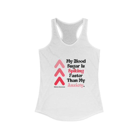 The Diabuddies Store Spiking Faster Than My Anxiety - Racerback Tank Spiking Faster Than My Anxiety - Racerback Tank: Get ready to make a statement without saying a word. Our "Spiking Faster Than My Anxiety" tank is for anyone who knows the feeling of the