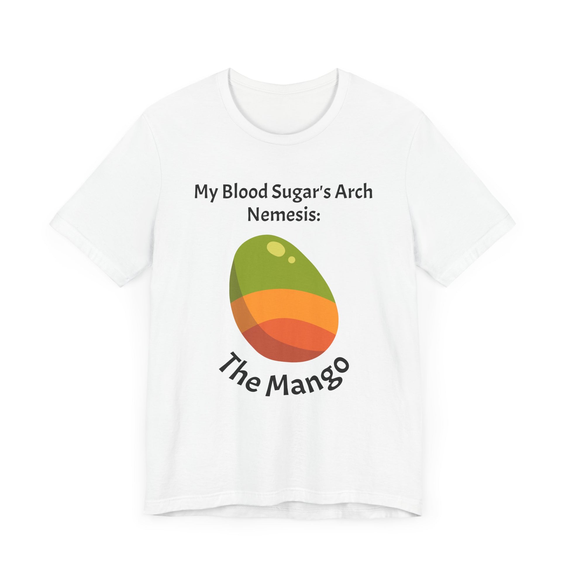The Diabuddies Store Blood Sugar's Arch Nemesis: The Mango - Unisex Tee Blood Sugar's Arch Nemesis: The Mango - Unisex Tee: Embrace the delicious struggle! This tee humorously declares the mango as blood sugar's arch nemesis, a relatable nod for anyone ma
