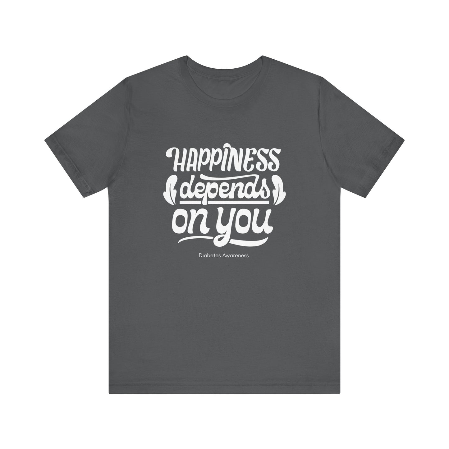 Happiness Depends on You - Unisex Tee The Diabuddies Store T-Shirts $22.50