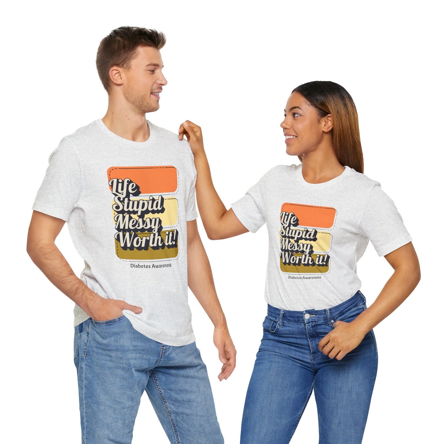 Life, Stupid, Messy, Worth It! Unisex Tee The Diabuddies Store T-Shirts $22.50