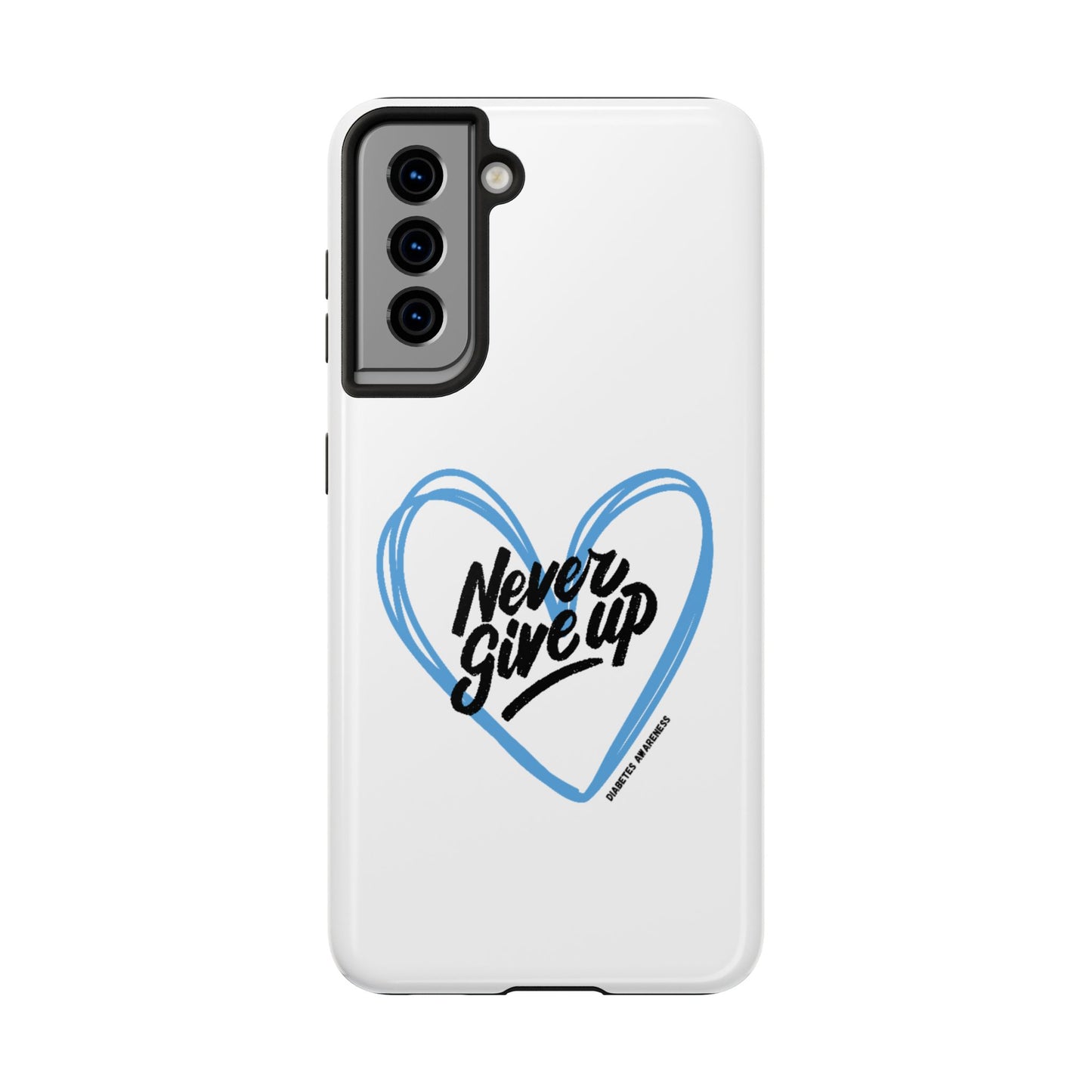 Never Give Up! - Tough Phone Case The Diabuddies Store Mobile Phone Cases $18.23