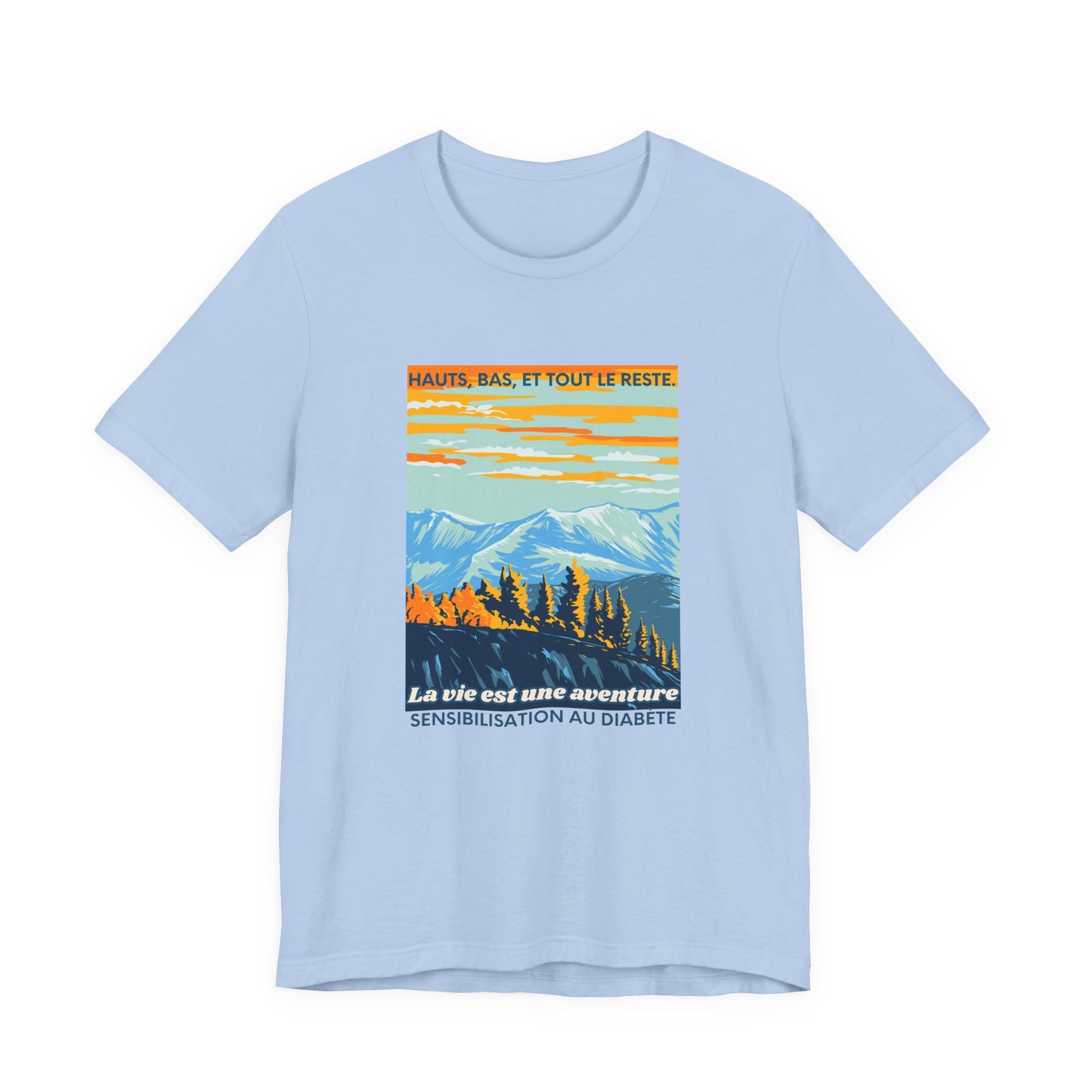 The Diabuddies Store Life is an Adventure, Highs & Lows (French) - Unisex Tee Life is an Adventure, Highs & Lows (French) - Unisex Tee: Embrace every twist and turn of your journey with our Diabetes: Life is an Adventure - French Unisex Tee. Designed for