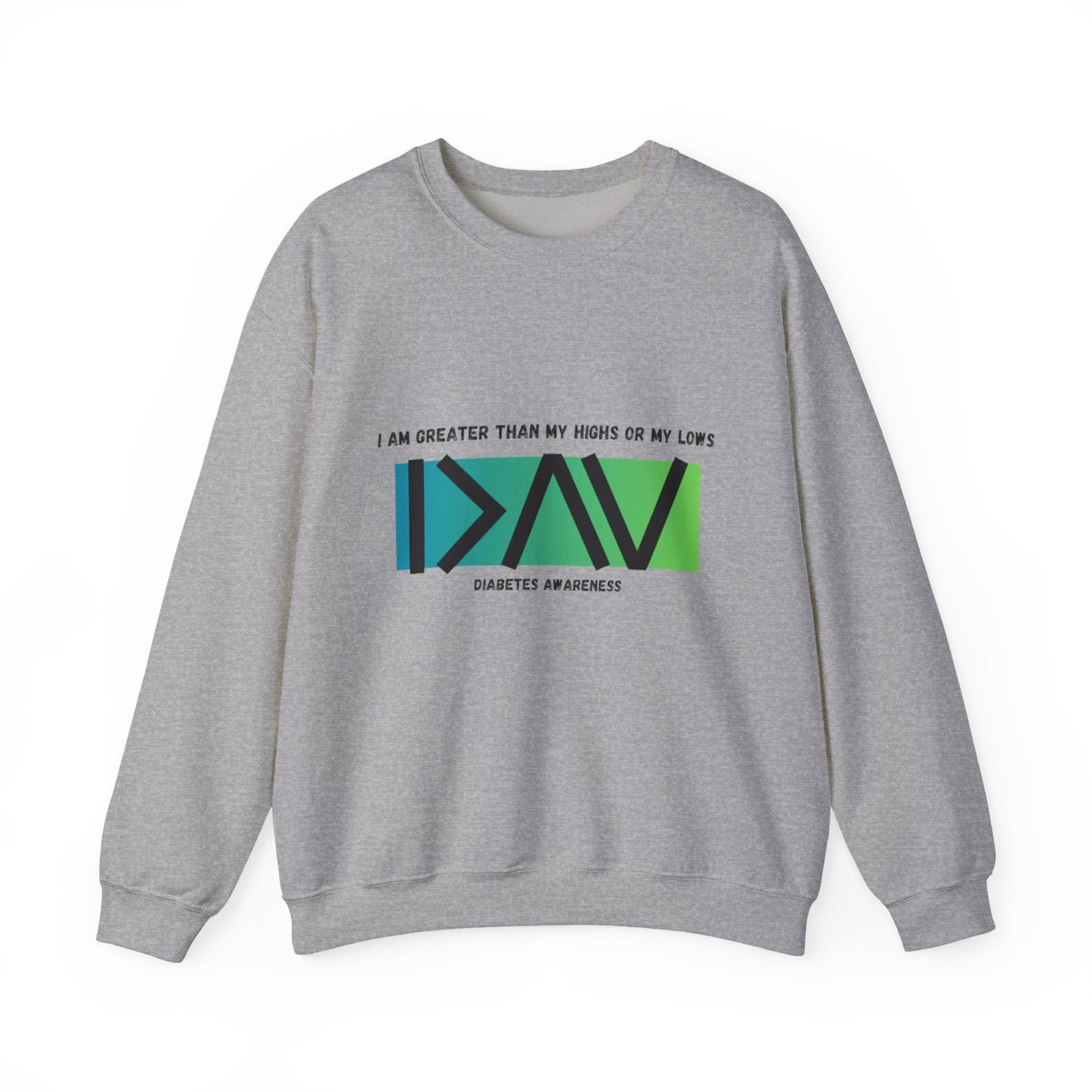 Greater Than My Highs (Green) - Unisex Sweatshirt The Diabuddies Store Sweatshirts $32.95