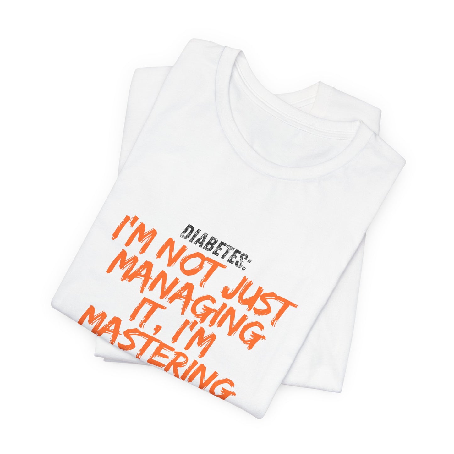 Not Just Managing, Mastering it! Unisex Tee The Diabuddies Store T-Shirts $22.50