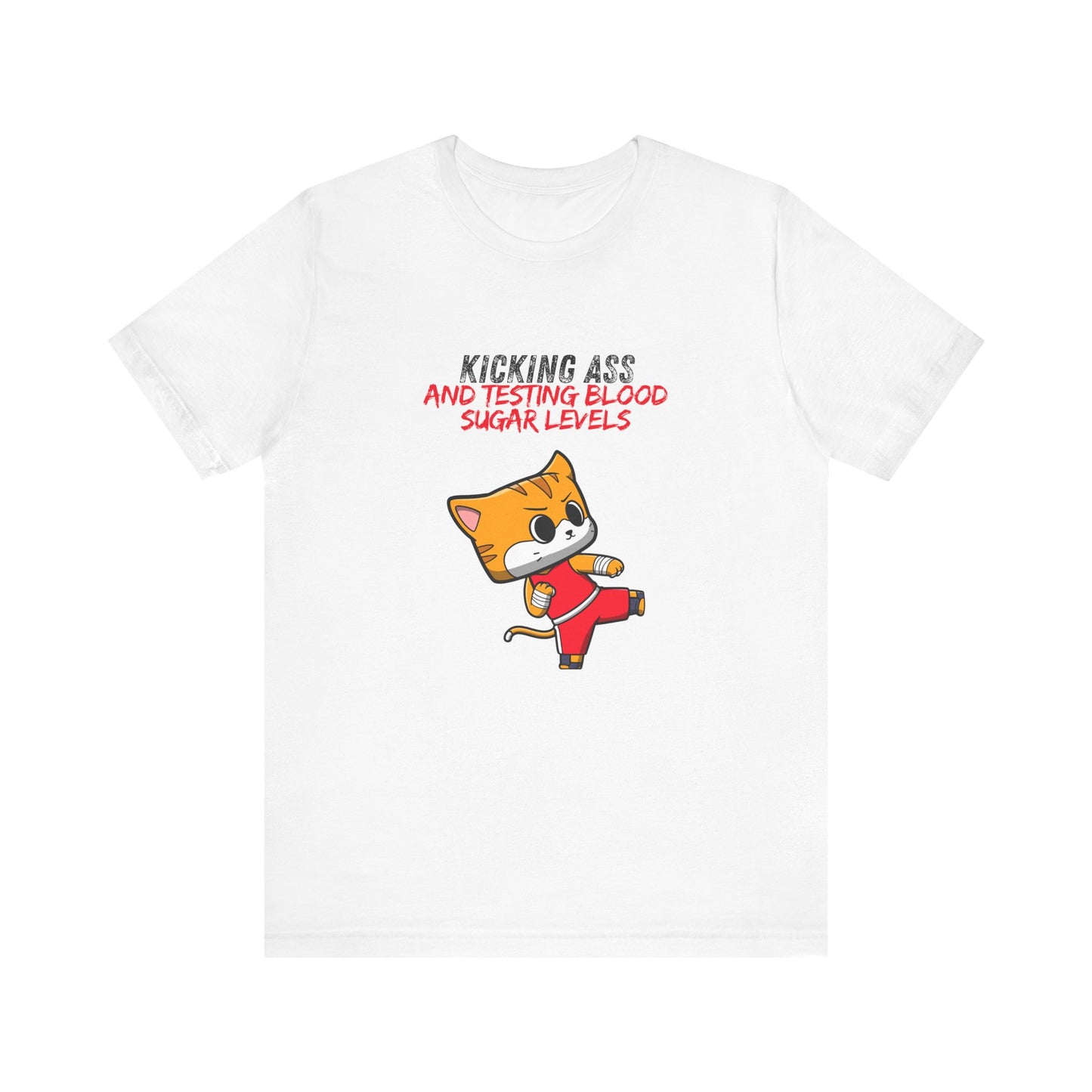 The Diabuddies Store Kicking Ass and Testing Blood Sugar Levels - Unisex Tee Kicking Ass and Testing Blood Sugar Levels - Unisex Tee: This tee is for anyone who faces their daily diabetes routine with a fighting spirit and a good dose of humor. T-Shirts $