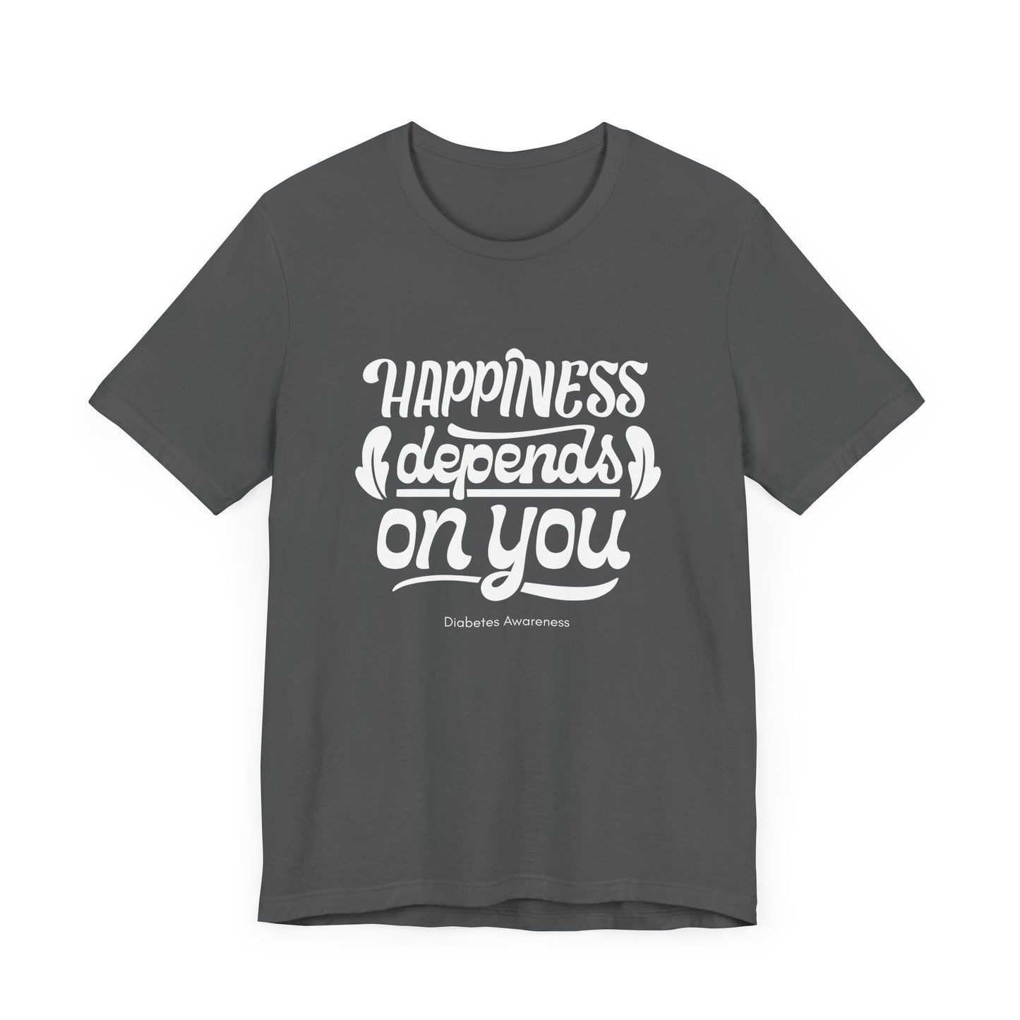 Happiness Depends on You - Unisex Tee The Diabuddies Store T-Shirts $22.50