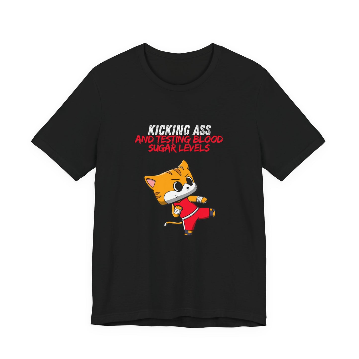 The Diabuddies Store Kicking Ass and Testing Blood Sugar Levels - Unisex Tee Kicking Ass and Testing Blood Sugar Levels - Unisex Tee: This tee is for anyone who faces their daily diabetes routine with a fighting spirit and a good dose of humor. T-Shirts $