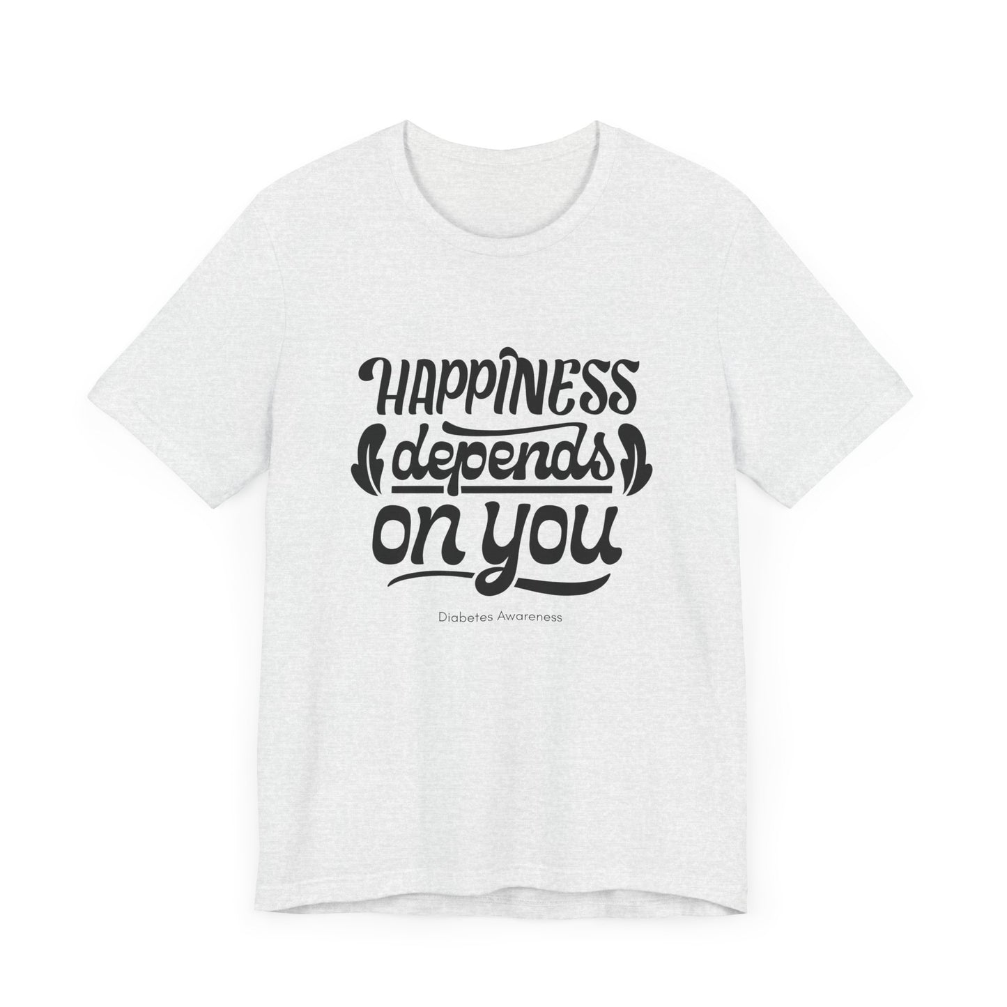 Happiness Depends on You - Unisex Tee The Diabuddies Store T-Shirts $22.50