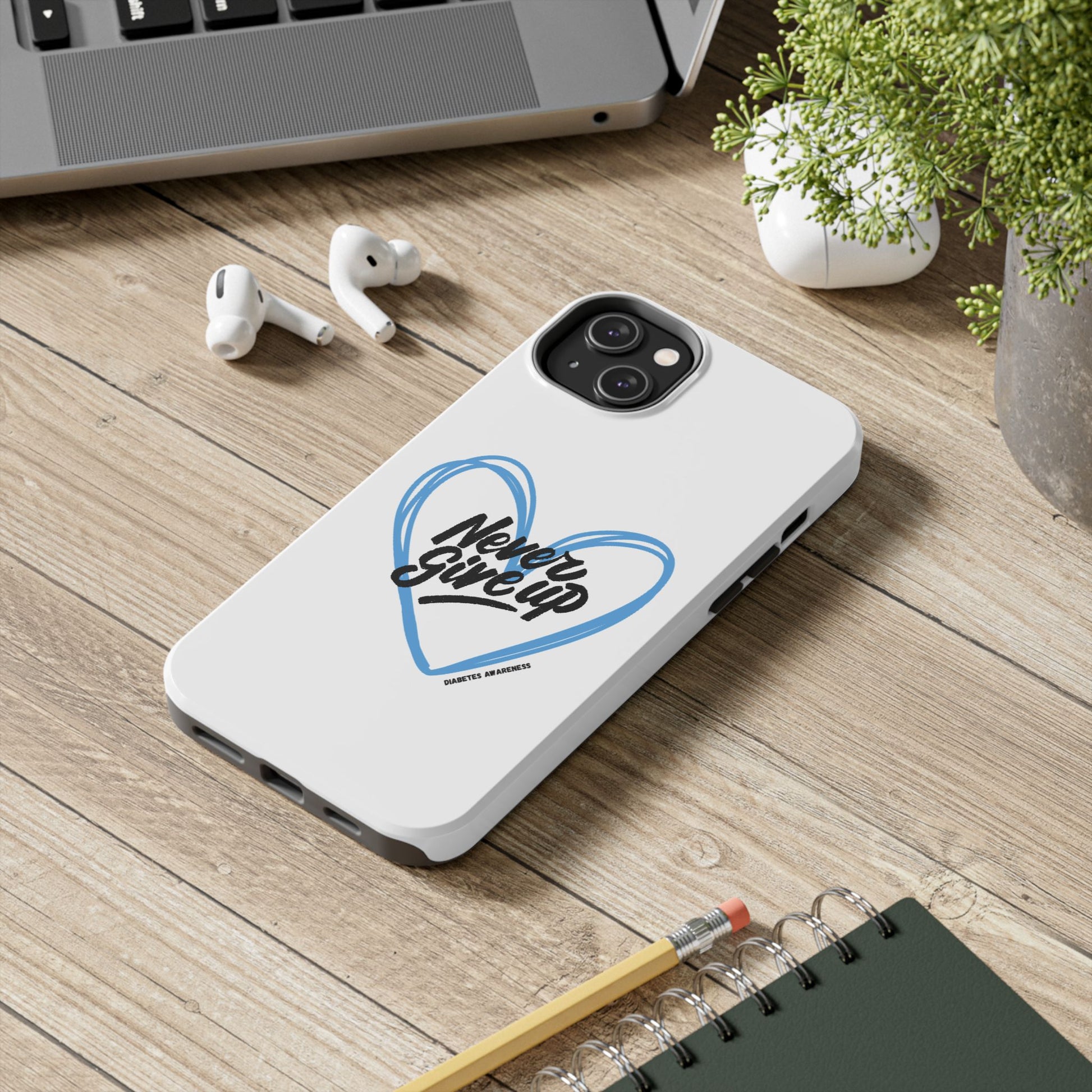 Never Give Up! - Tough Phone Case The Diabuddies Store Mobile Phone Cases $18.23