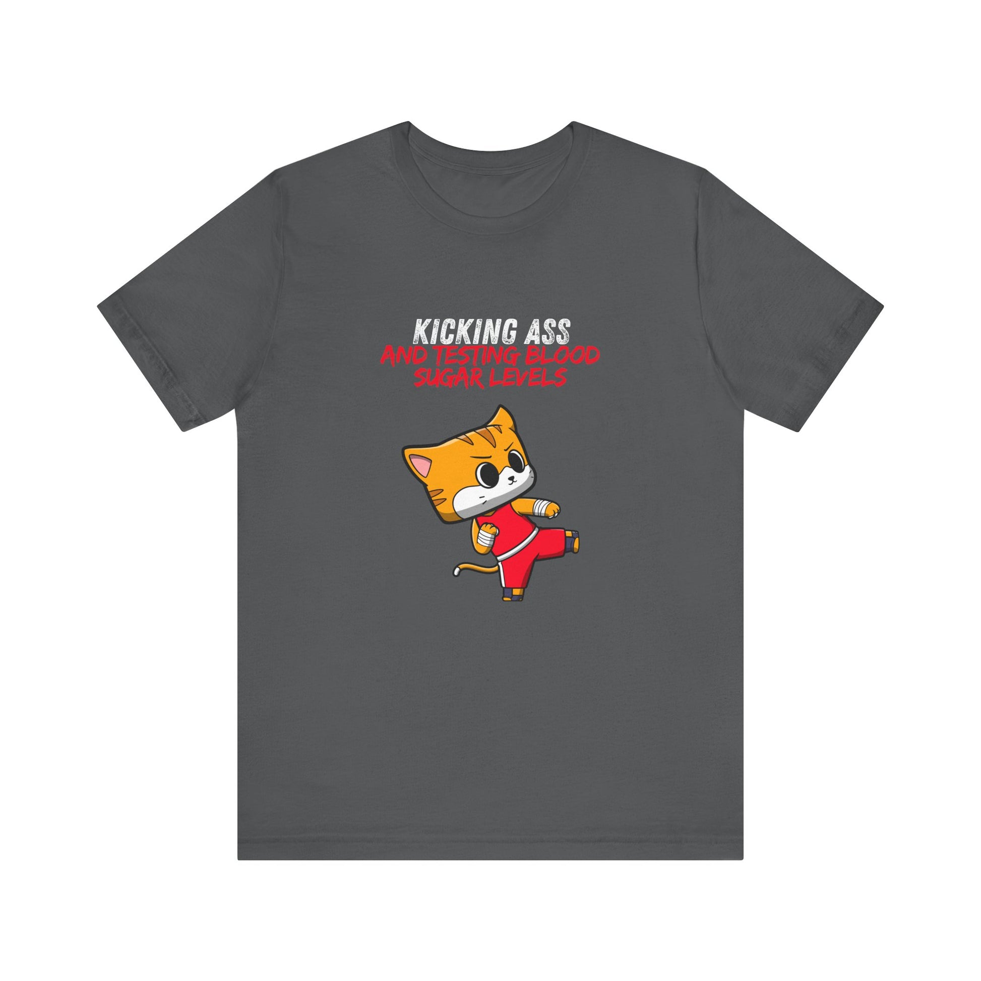 The Diabuddies Store Kicking Ass and Testing Blood Sugar Levels - Unisex Tee Kicking Ass and Testing Blood Sugar Levels - Unisex Tee: This tee is for anyone who faces their daily diabetes routine with a fighting spirit and a good dose of humor. T-Shirts $