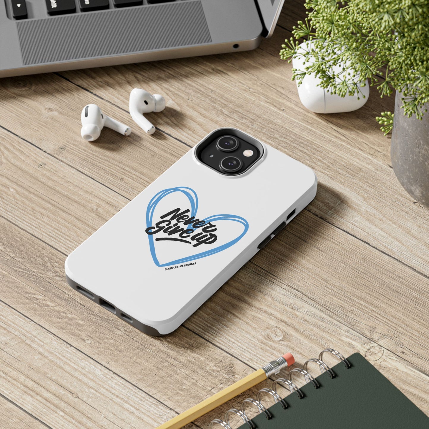 Never Give Up! - Tough Phone Case The Diabuddies Store Mobile Phone Cases $18.23