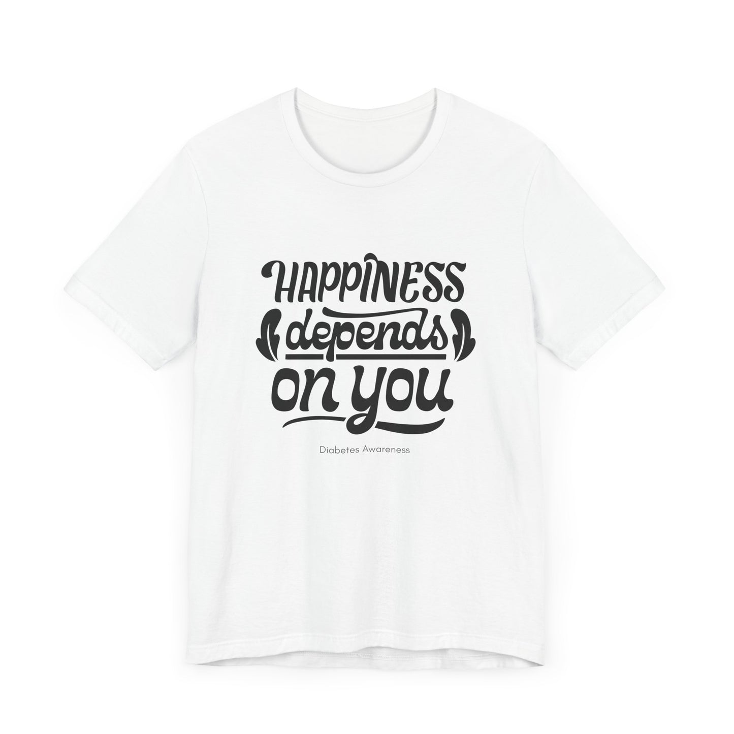 Happiness Depends on You - Unisex Tee The Diabuddies Store T-Shirts $22.50