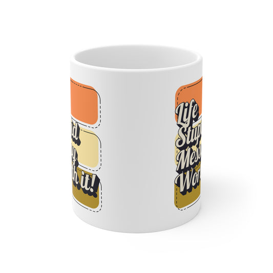 The Diabuddies Store Life, Stupid, Messy, Worth It! - Mug 11oz Life, Stupid, Messy, Worth It! - Mug 11oz: Life's a wild ride, isn't it? It can be stupid, it can get messy, but at the end of the day, it's always, undeniably, worth it! Enjoy your coffee wit