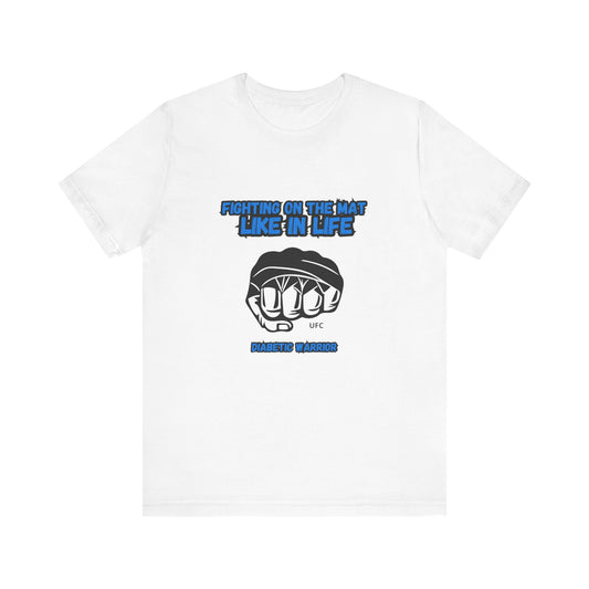The Diabuddies Store Diabetes Awareness & UFC - Unisex Tee Diabetes Awareness & UFC - Unisex Tee: "Fighting on the Mat like in Life. Diabetic Warrior." Conquer every challenge with this powerful unisex tee. T-Shirts $22.50
