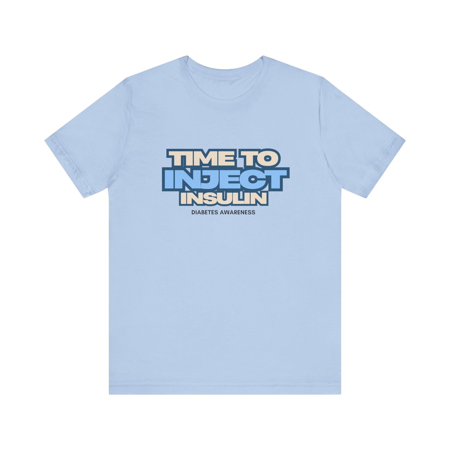 Time to Inject Insulin - Unisex Tee The Diabuddies Store T-Shirts $22.50