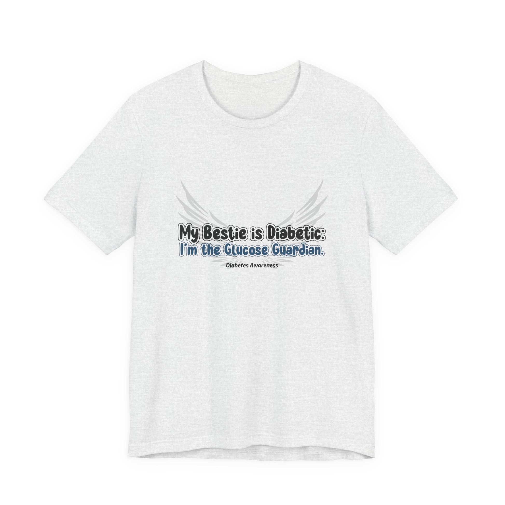 The Diabuddies Store My Bestie is Diabetic, I'm the Guardian - Unisex Tee My Bestie is Diabetic, I'm the Guardian - Unisex Tee: Celebrate your vital role! A proud statement of your commitment & unique connection as a guardian. T-Shirts $22.50