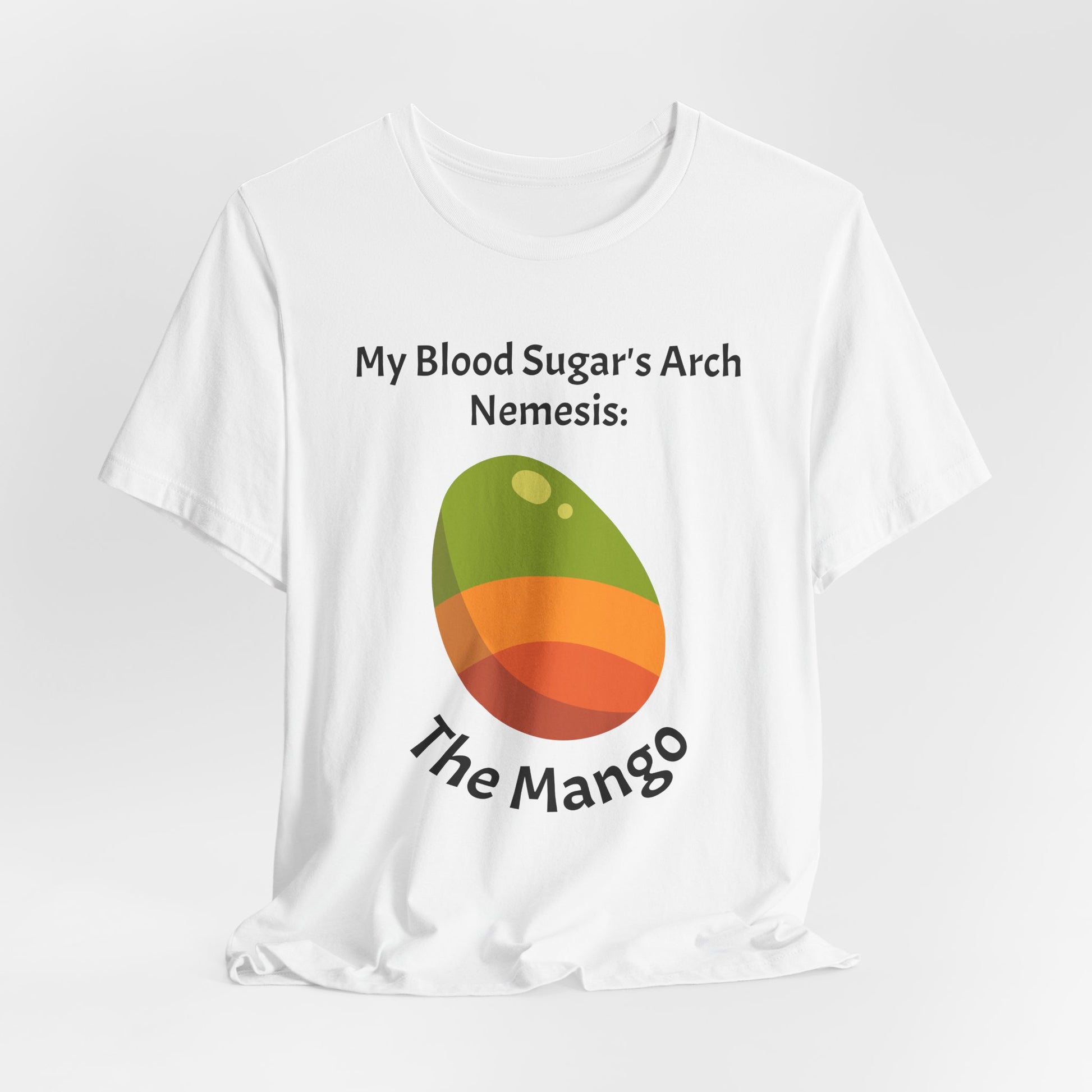 The Diabuddies Store Blood Sugar's Arch Nemesis: The Mango - Unisex Tee Blood Sugar's Arch Nemesis: The Mango - Unisex Tee: Embrace the delicious struggle! This tee humorously declares the mango as blood sugar's arch nemesis, a relatable nod for anyone ma
