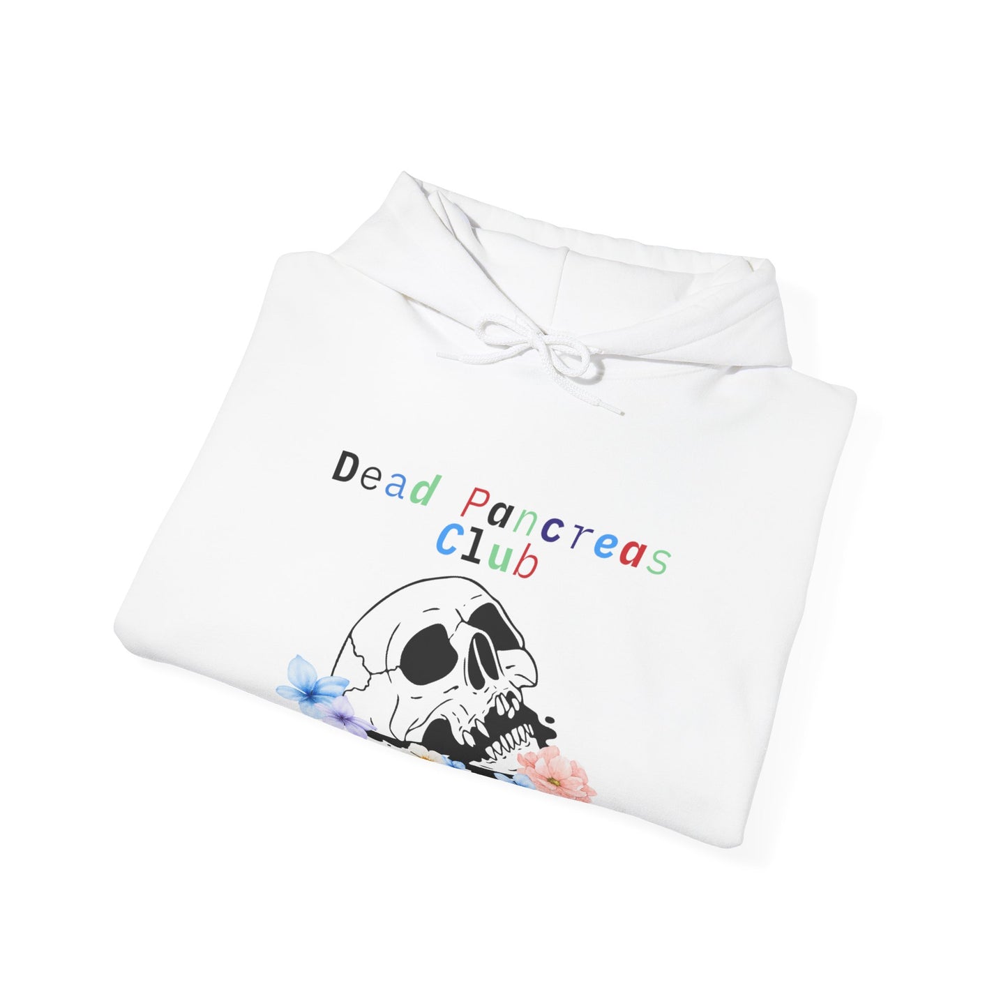 The Diabuddies Store Skull & Flowers, Dead Pancreas Club - Unisex Hoodie Skull & Flowers, Dead Pancreas Club - Unisex Hoodie: Cozy defiance! This unique hoodie blends skulls, flowers, and "Dead Pancreas Club" for a raw, humorous take on life with diabetes