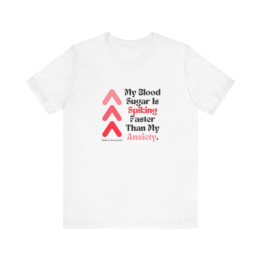 The Diabuddies Store Spiking Faster than my Anxiety - Unisex Tee Get ready to make a statement without saying a word. Our "Spiking Faster Than My Anxiety" Unisex Tee is for anyone who knows the feeling of their blood sugar taking off at warp speed. It's a