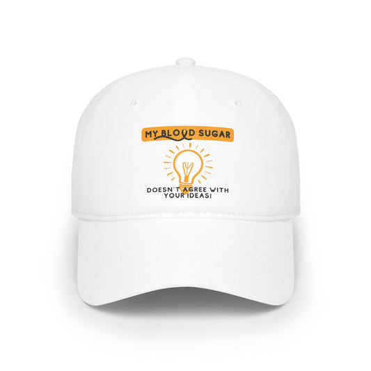 The Diabuddies Store My Blood Sugar says No! - Low Profile Baseball Cap My Blood Sugar says No! - Low Profile Baseball Cap: We've all been there. Sometimes, your blood sugar has other plans, and that's okay! The "My Blood Sugar Says No!" Low Profile Baseb