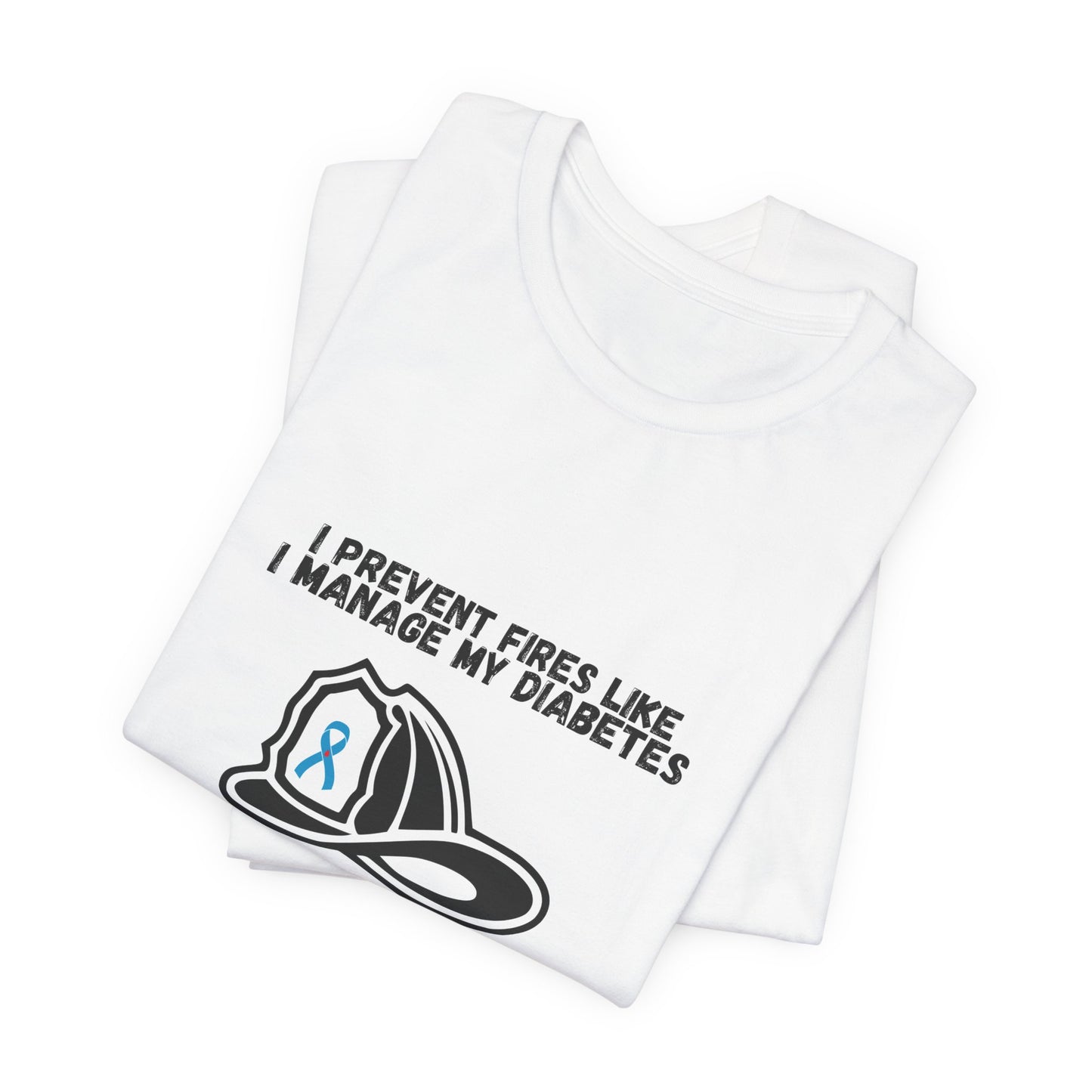 The Diabuddies Store Diabetes & Fire Prevention - Unisex Tee Diabetes & Fire Prevention - Unisex Tee: For the unsung heroes who dedicate their lives to keeping communities safe, while diligently managing their own health. Our Unisex Tee is designed specif