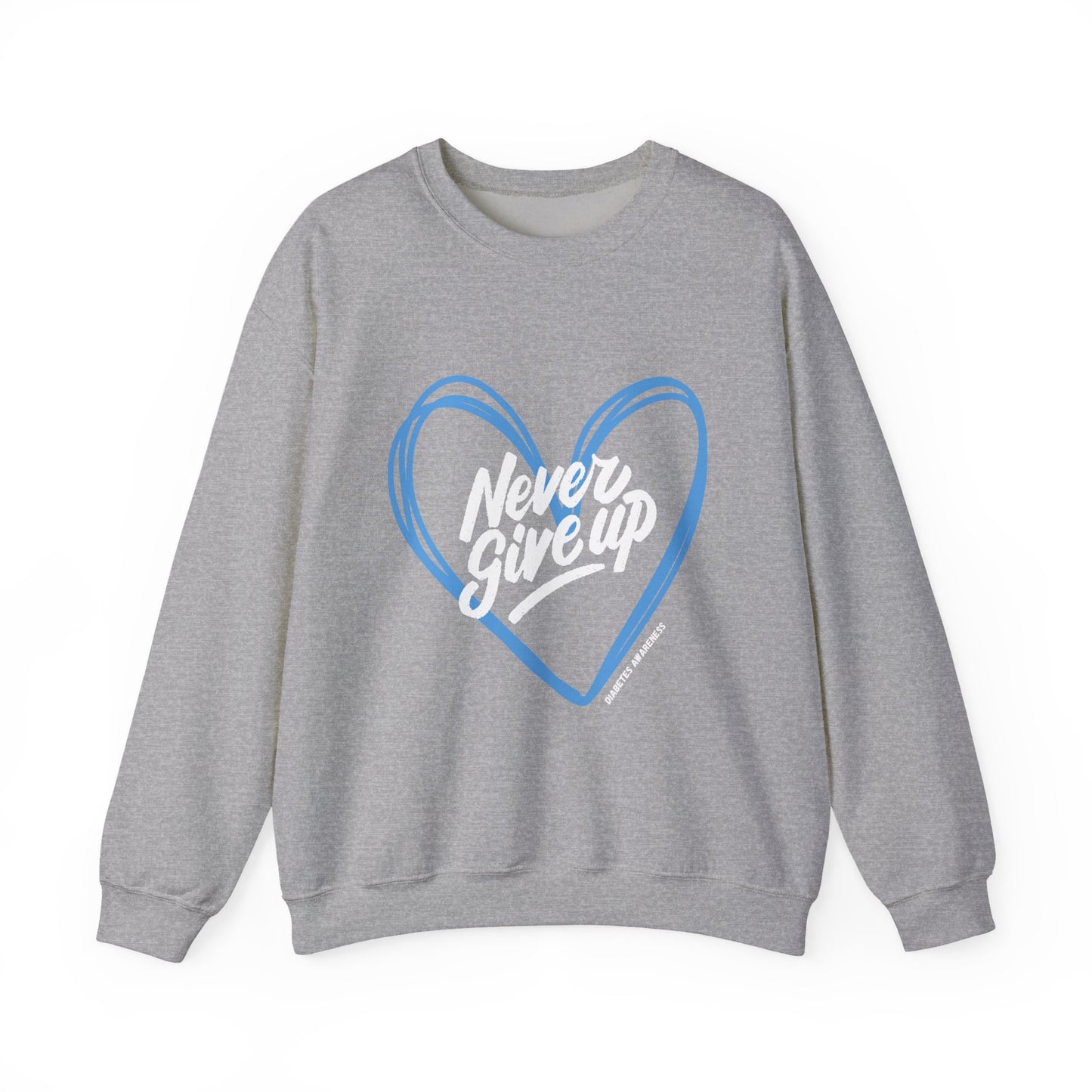 Never Give Up! - Unisex Sweatshirt
