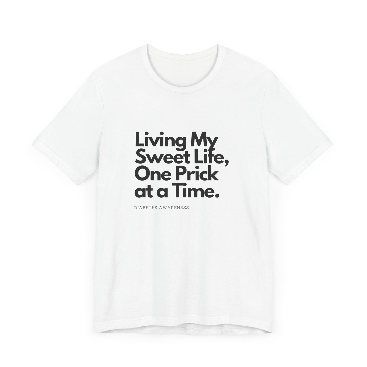 Sweet Life & One Prick at a Time - Unisex Tee The Diabuddies Store T-Shirts $22.50
