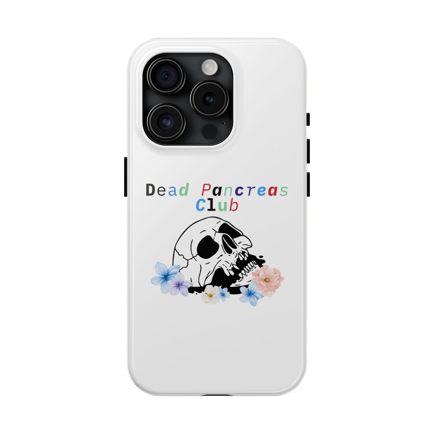 Skull & Flowers Dead Pancreas Club - Phone Case The Diabuddies Store Mobile Phone Cases $18.23