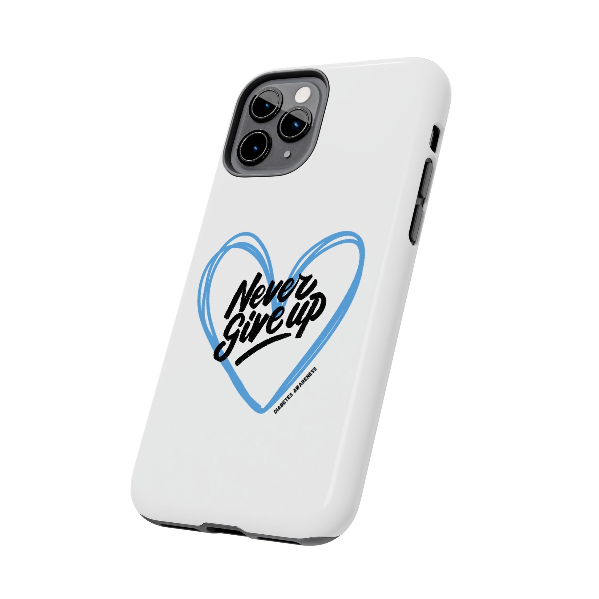 Never Give Up! - Tough Phone Case The Diabuddies Store Mobile Phone Cases $18.23
