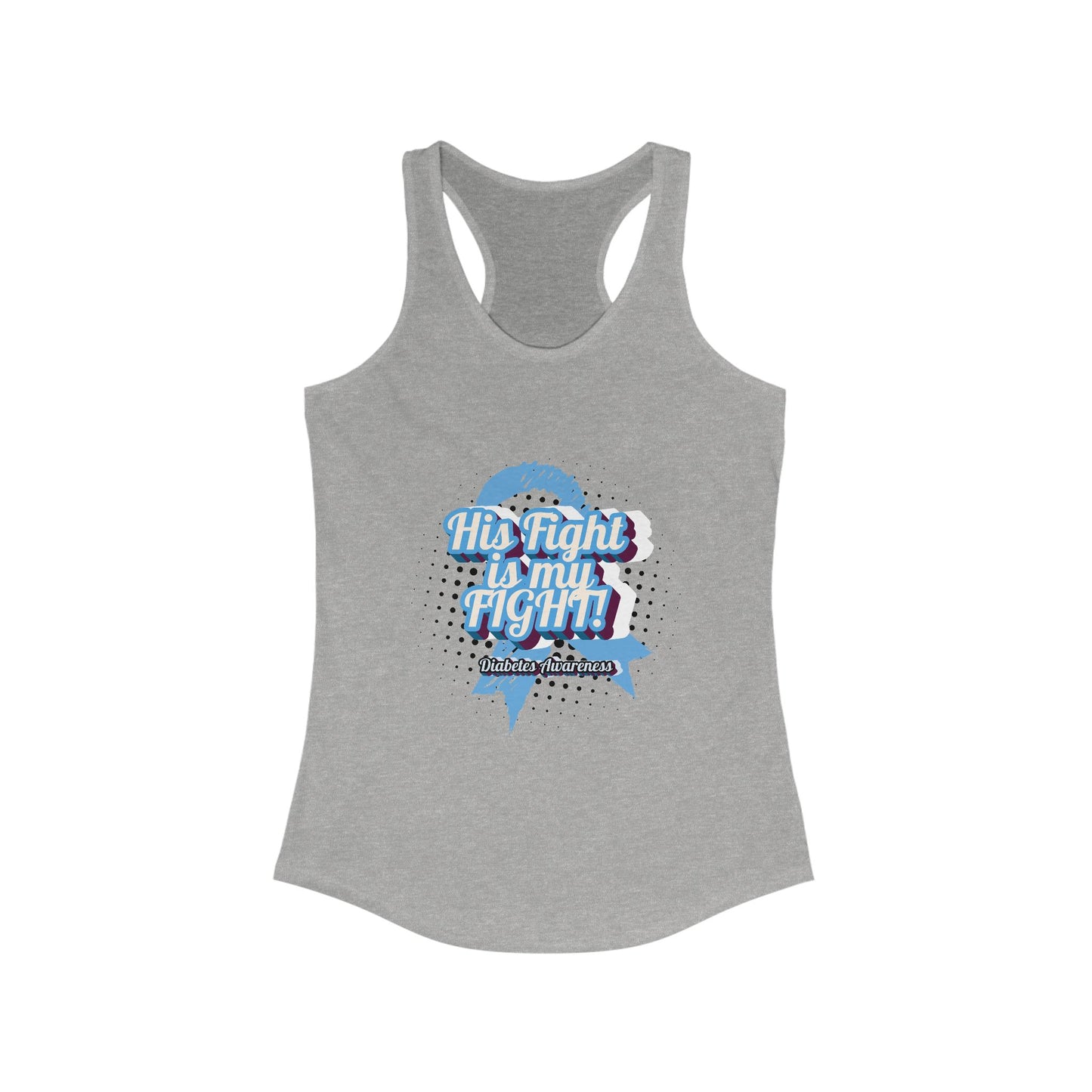 His fight is my Fight! (Blue) - Racerback Tank The Diabuddies Store Tank Tops $19.96