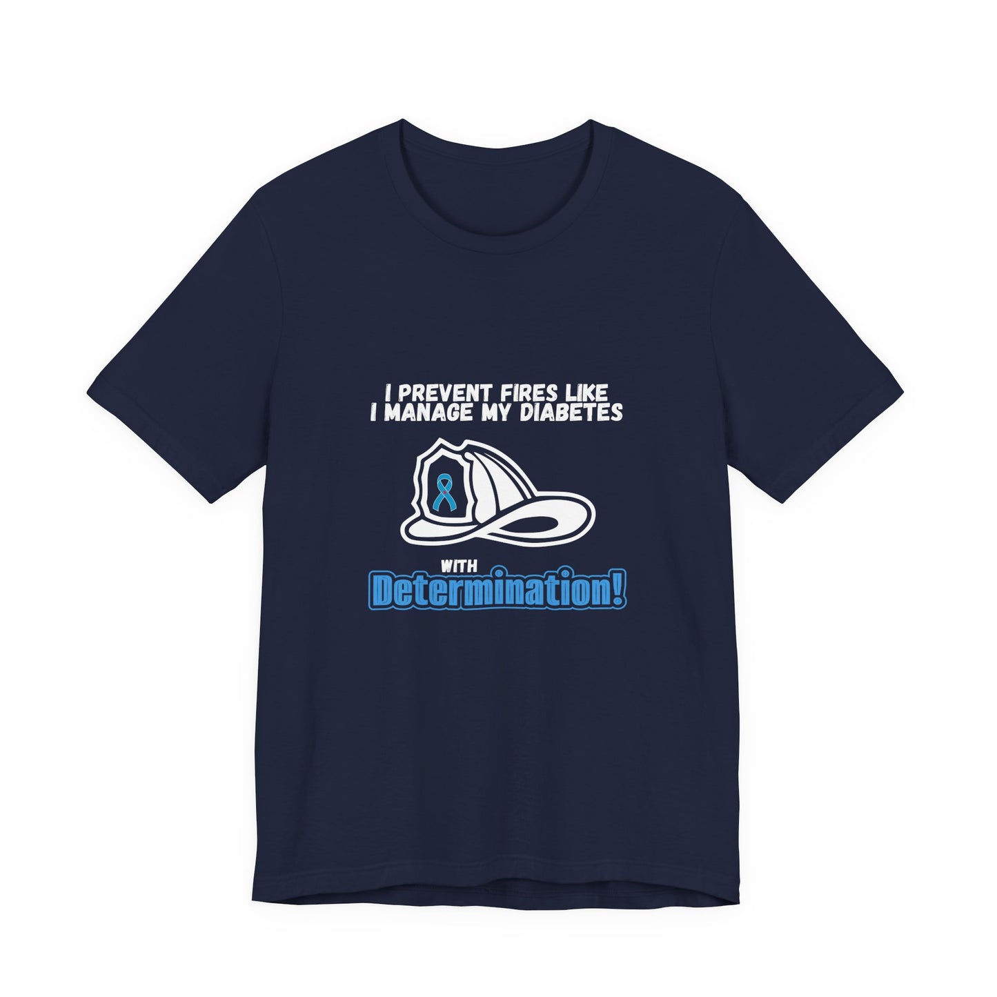 The Diabuddies Store Diabetes & Fire Prevention - Unisex Tee Diabetes & Fire Prevention - Unisex Tee: For the unsung heroes who dedicate their lives to keeping communities safe, while diligently managing their own health. Our Unisex Tee is designed specif
